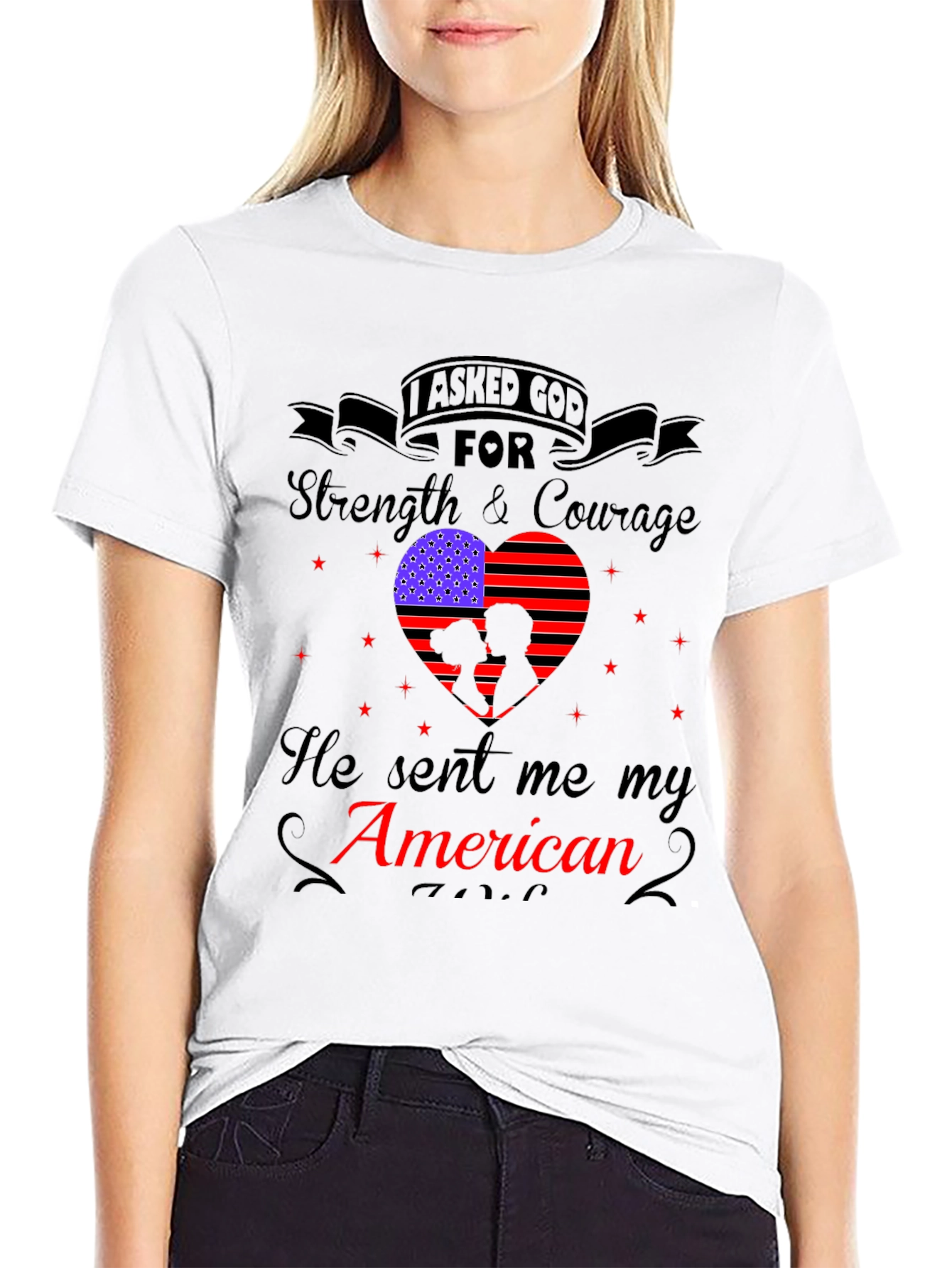 I Asked God For Strength American Patriotic T-Shirt