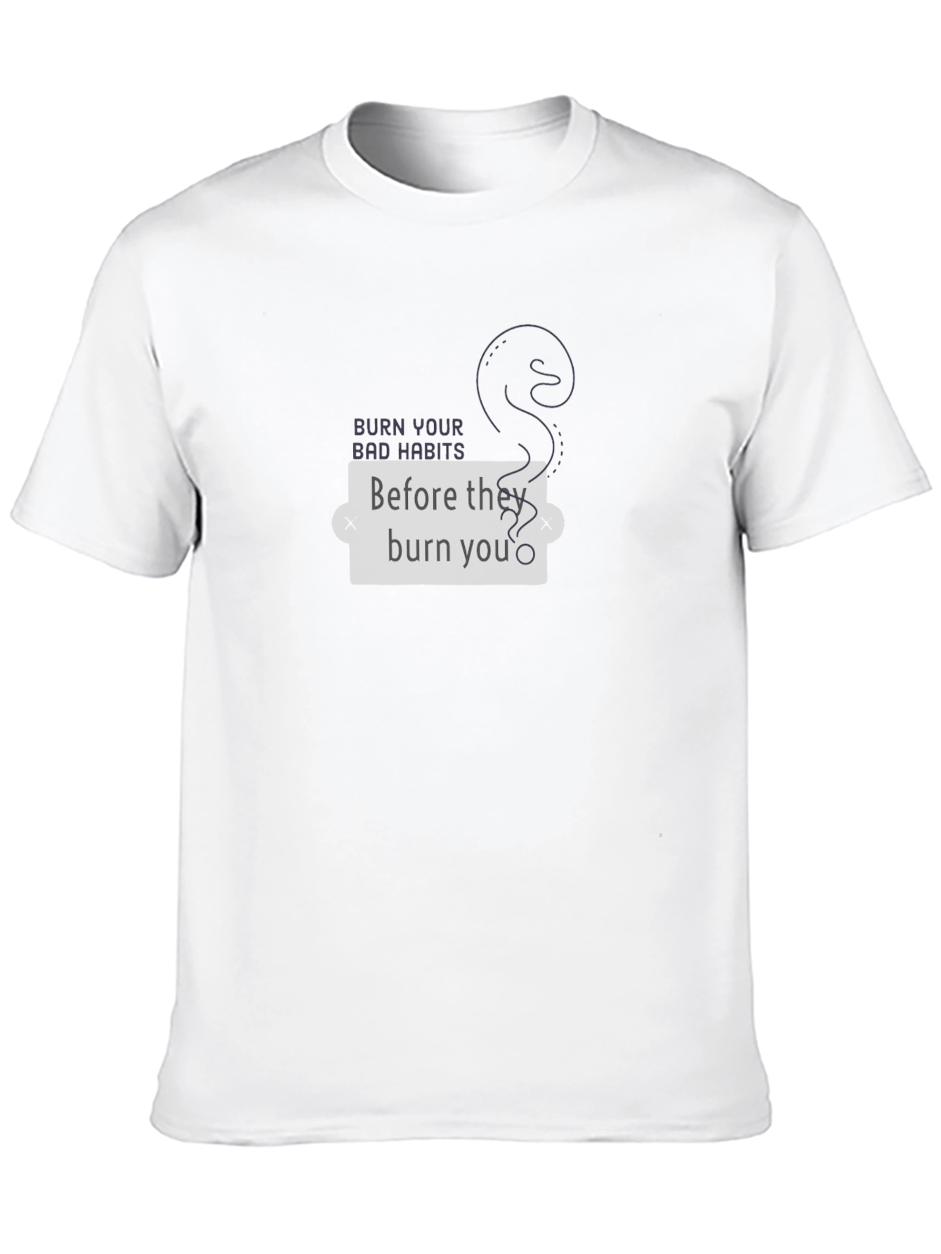 Burn Your Bad Habits Black T-Shirt