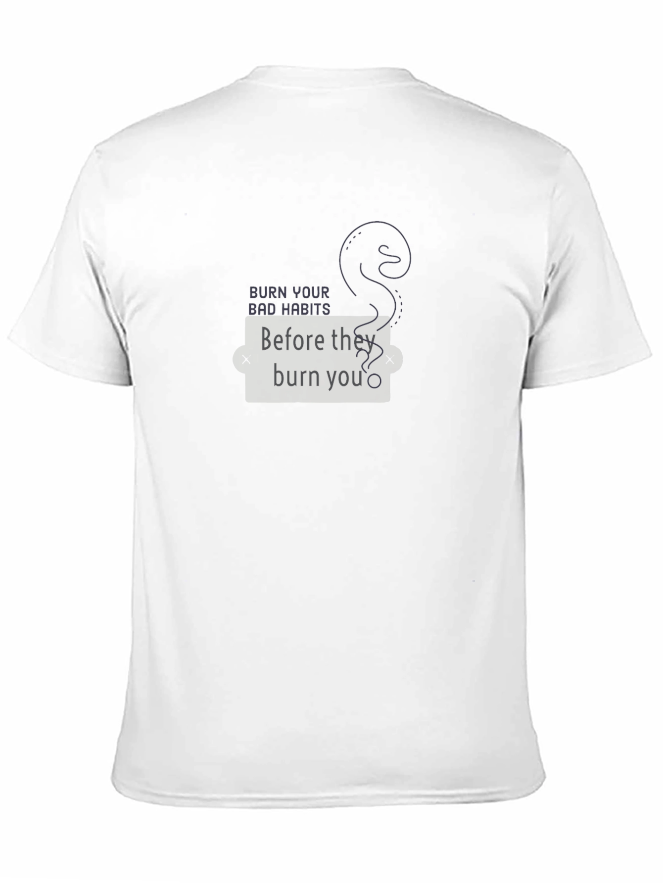 Burn Your Bad Habits Black T-Shirt