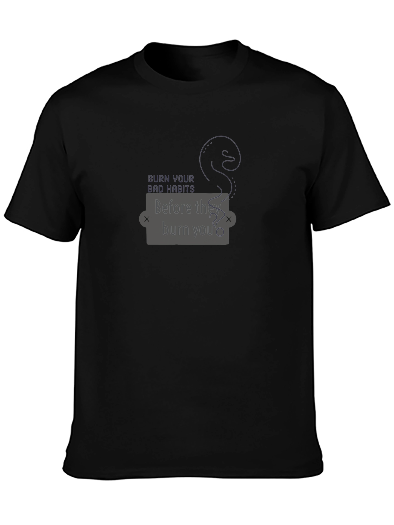 Burn Your Bad Habits Black T-Shirt