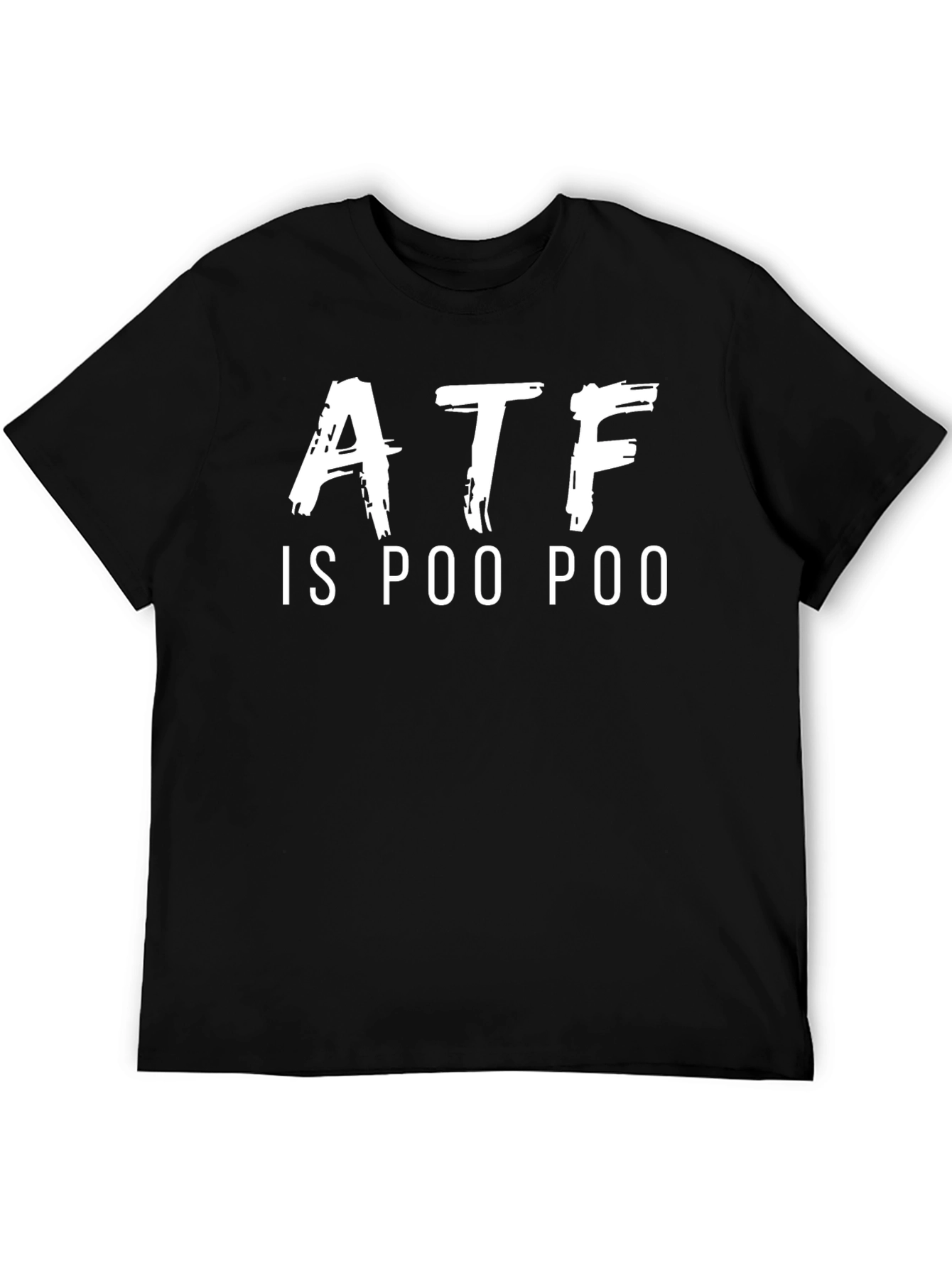 ATF is Poo Poo Graphic T-Shirt - Black