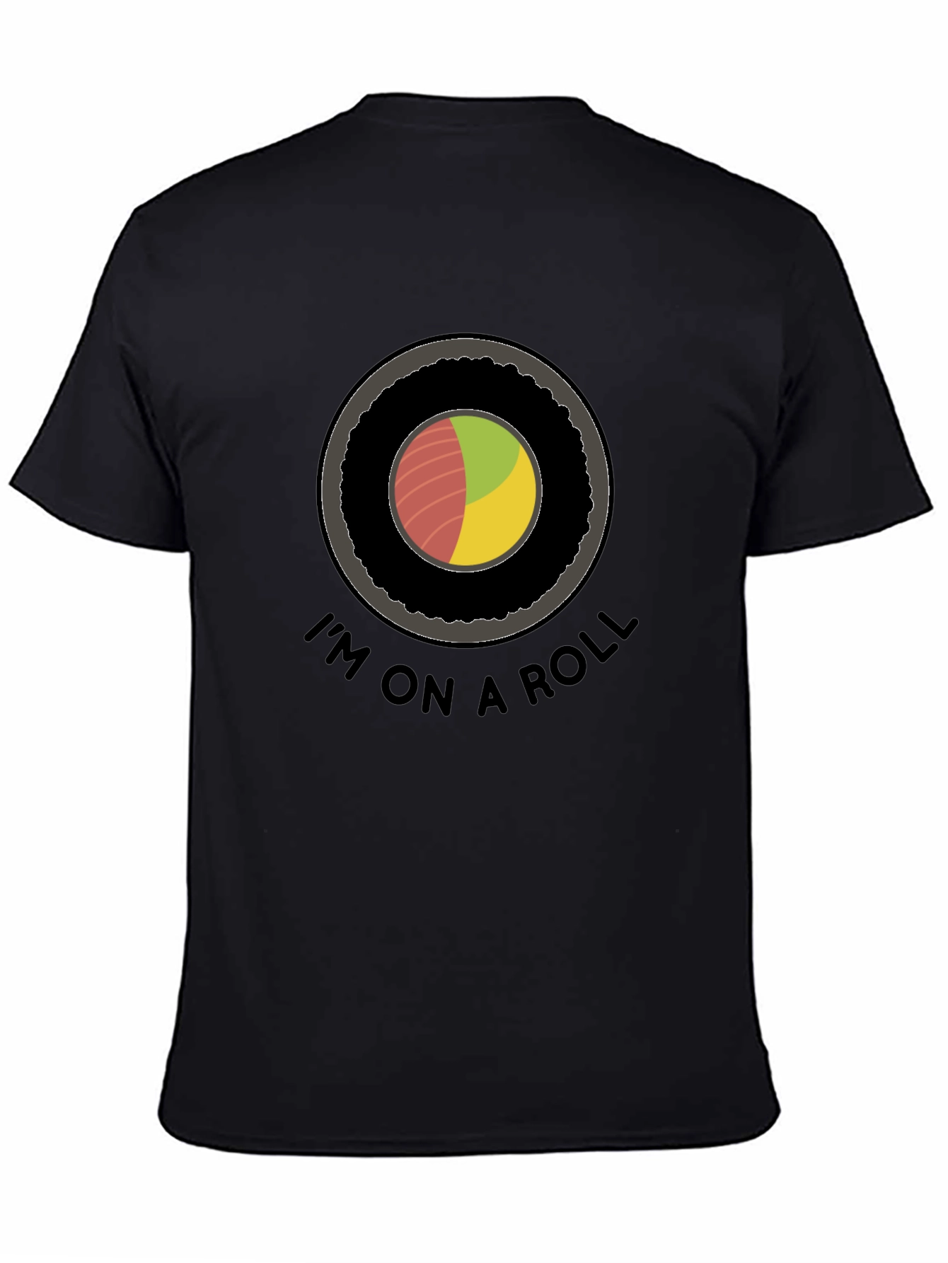 Im On A Roll T-Shirt - Sushi Graphic Tee