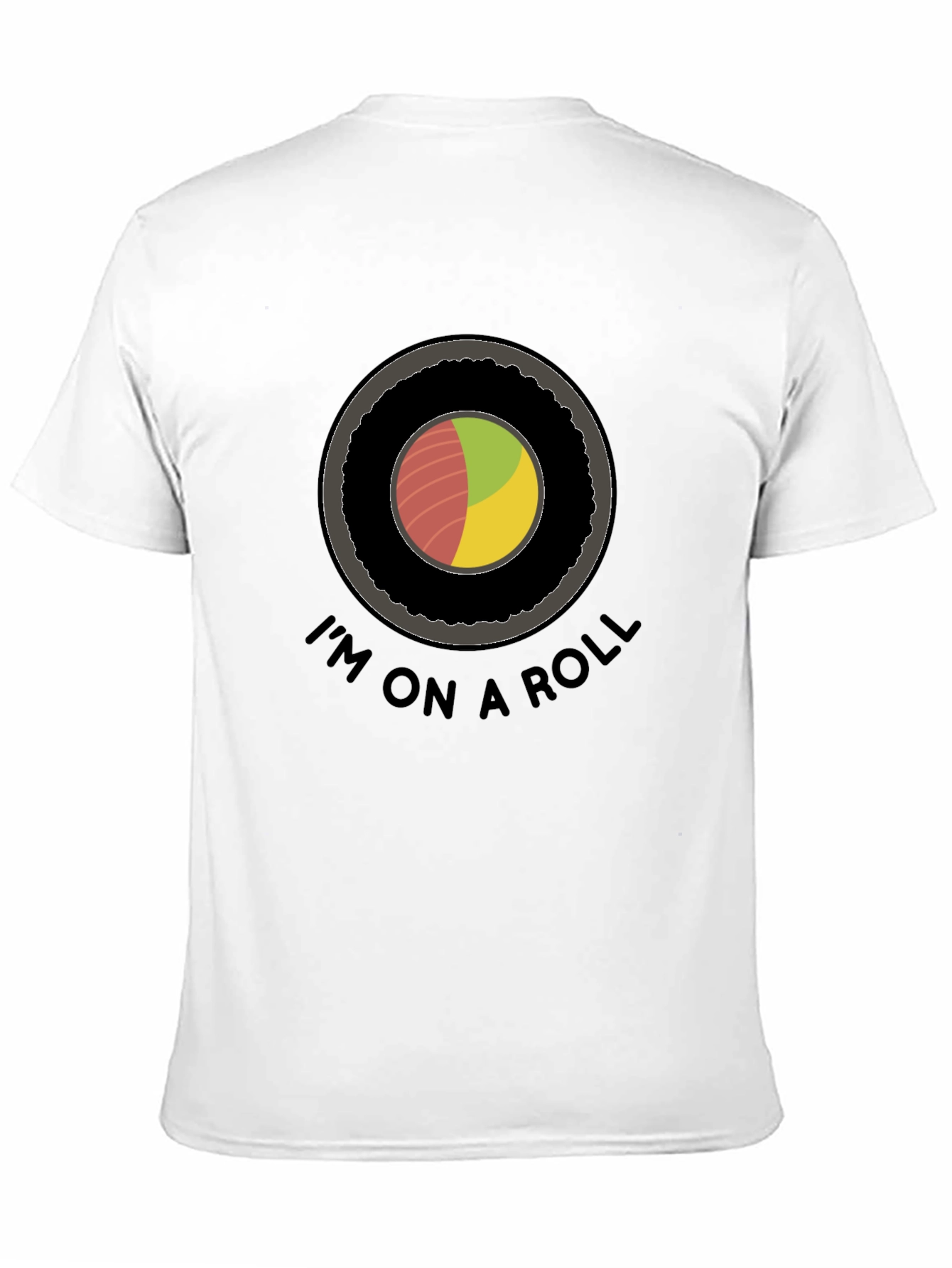 Im On A Roll T-Shirt - Sushi Graphic Tee
