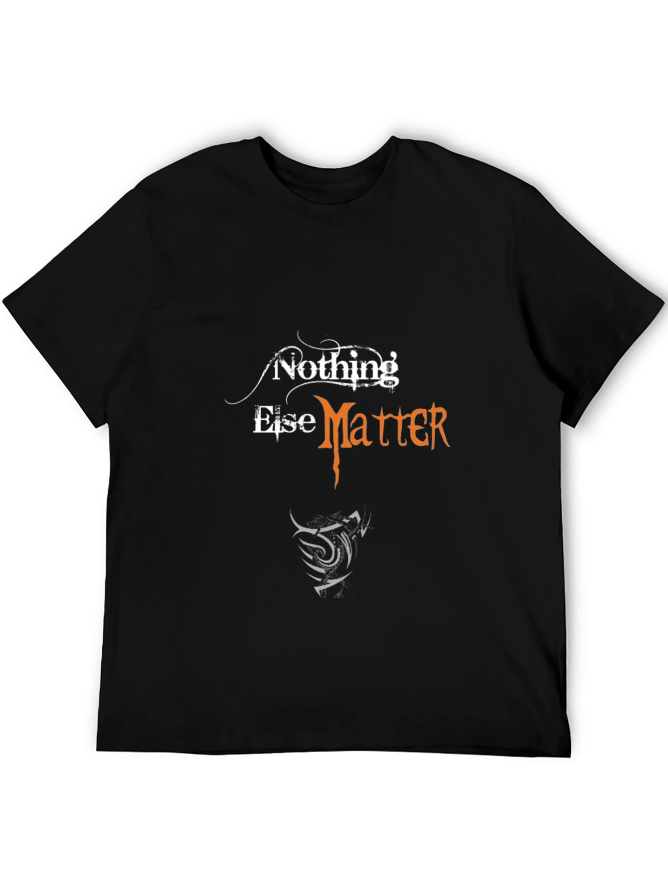 Nothing Else Matters Graphic T-Shirt