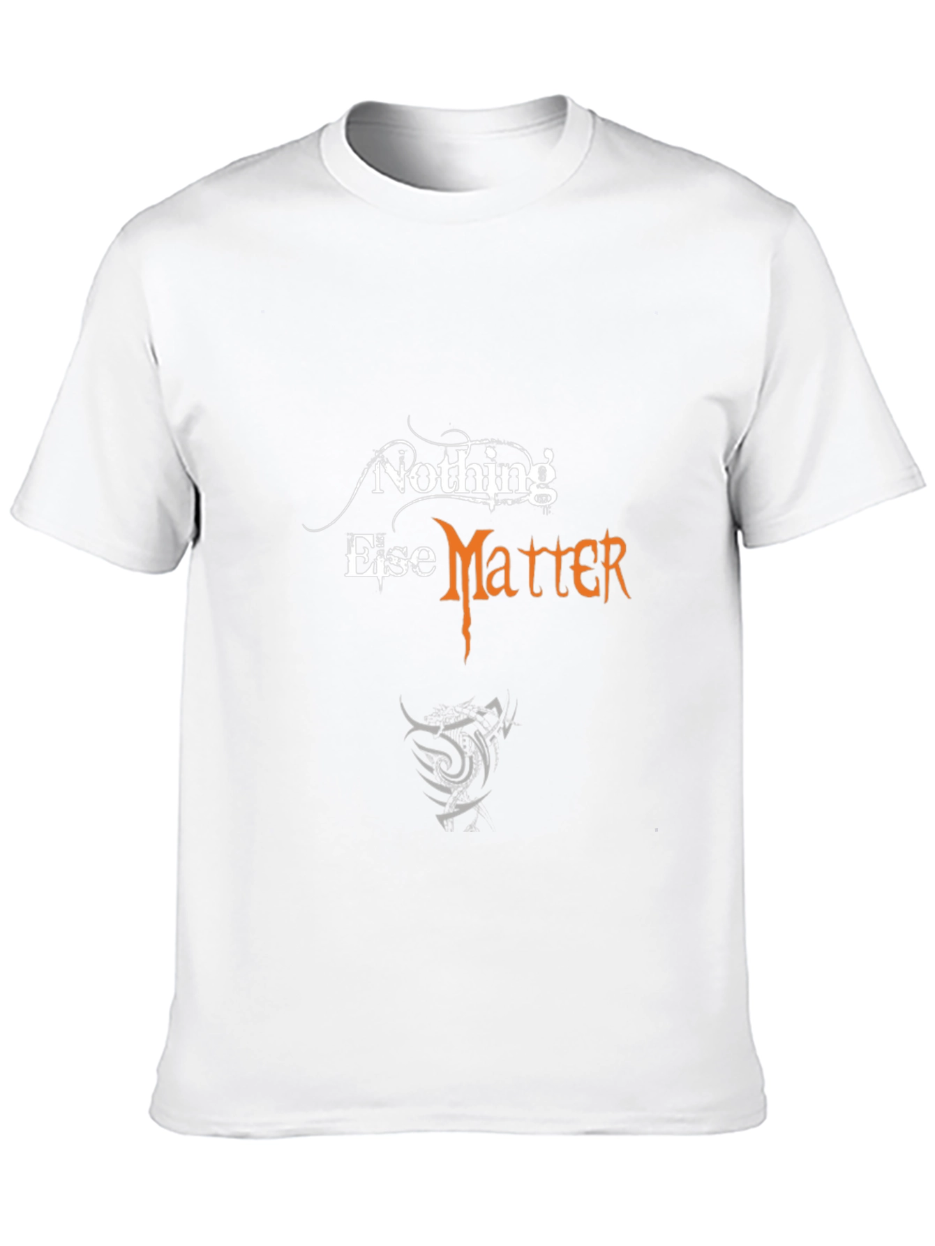 Nothing Else Matters Graphic T-Shirt