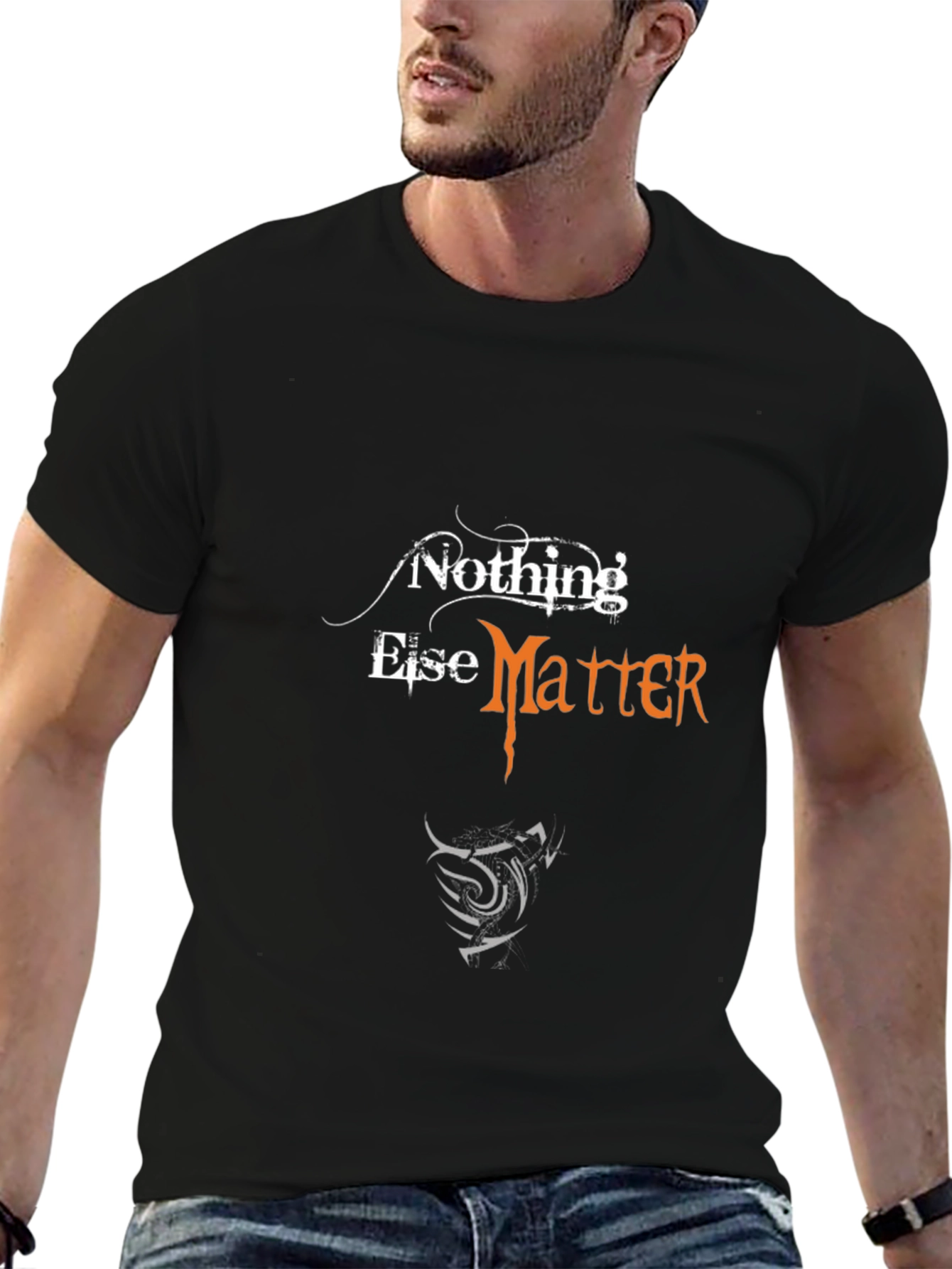 Nothing Else Matters Graphic T-Shirt