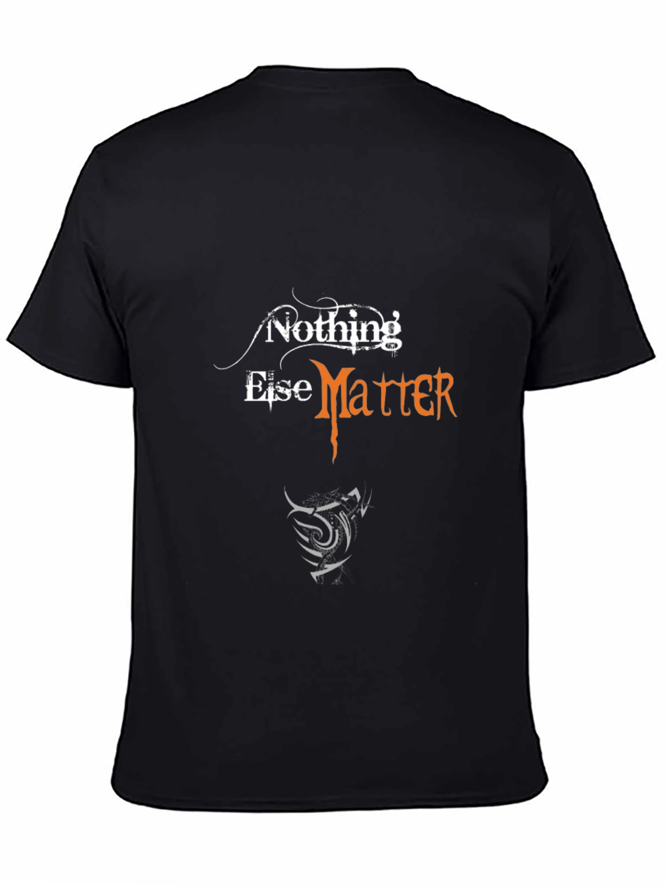 Nothing Else Matters Graphic T-Shirt