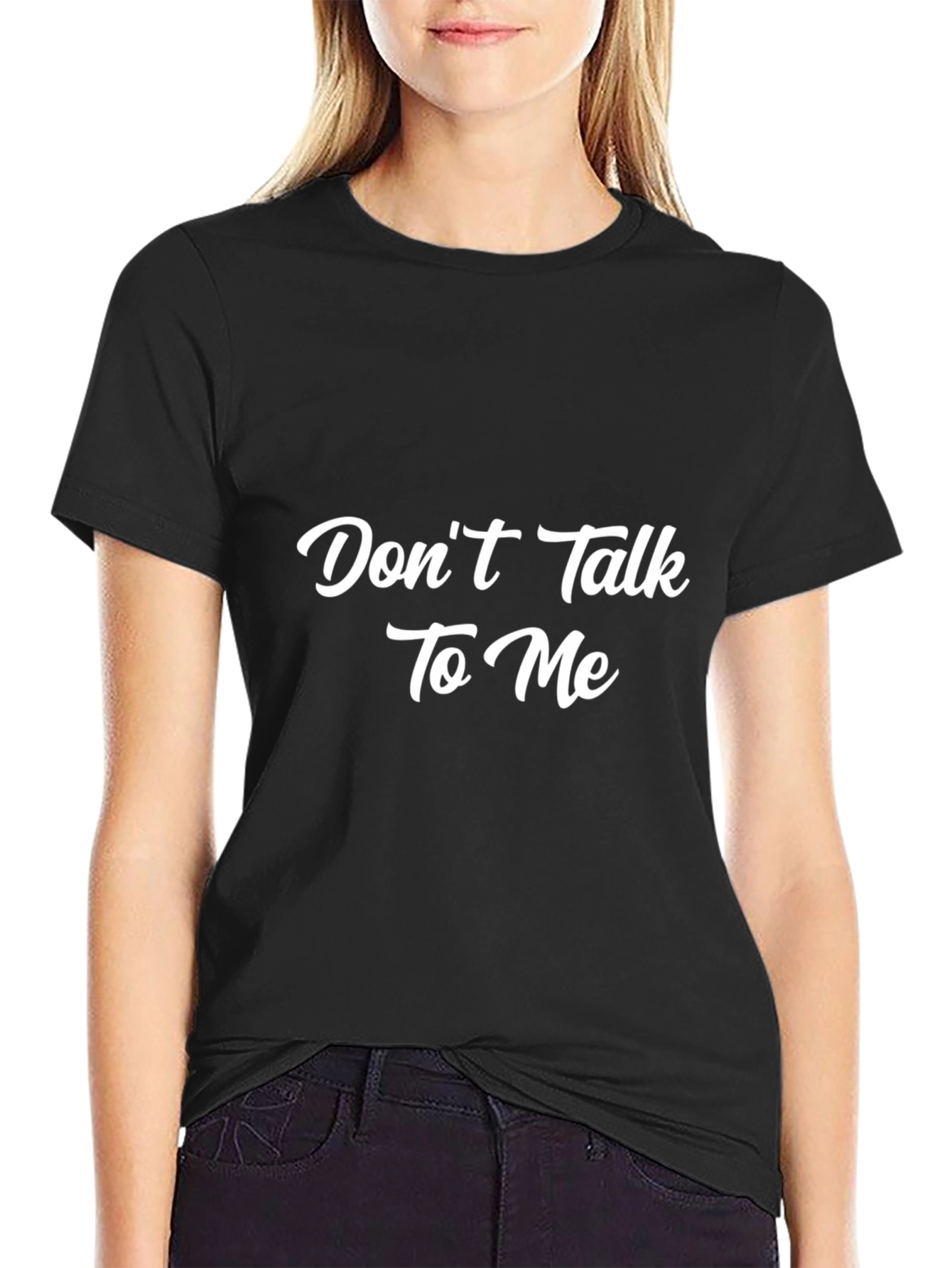 Dont Talk To Me Graphic T-Shirt