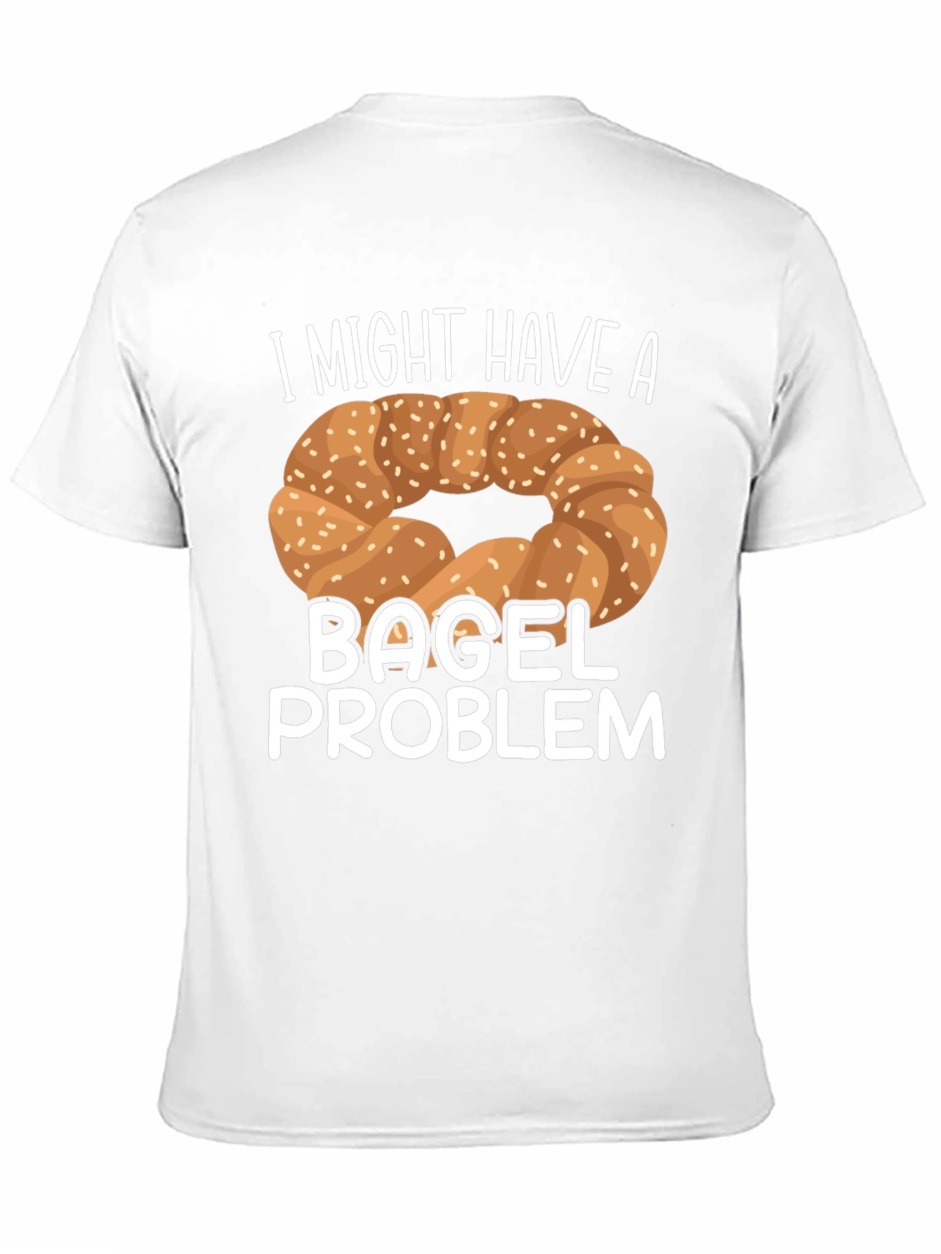 Funny Bagel Problem T-Shirt