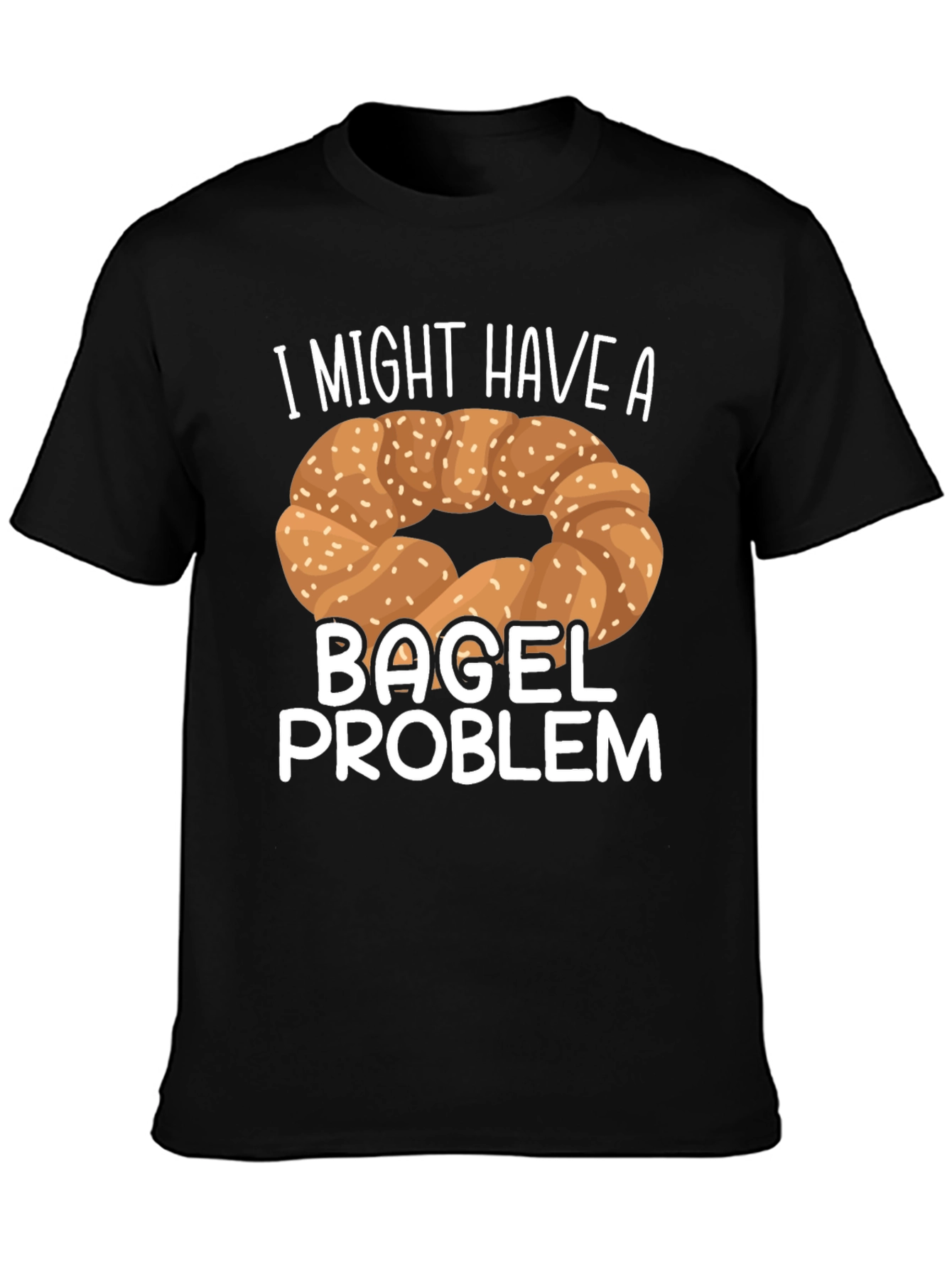 Funny Bagel Problem T-Shirt
