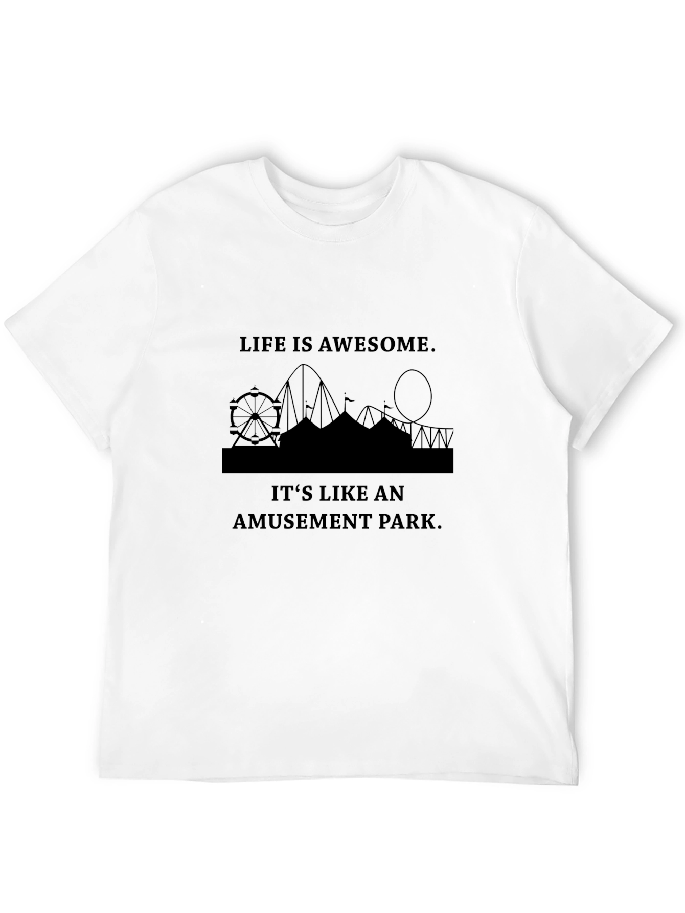 Life is Awesome Amusement Park Graphic Tee