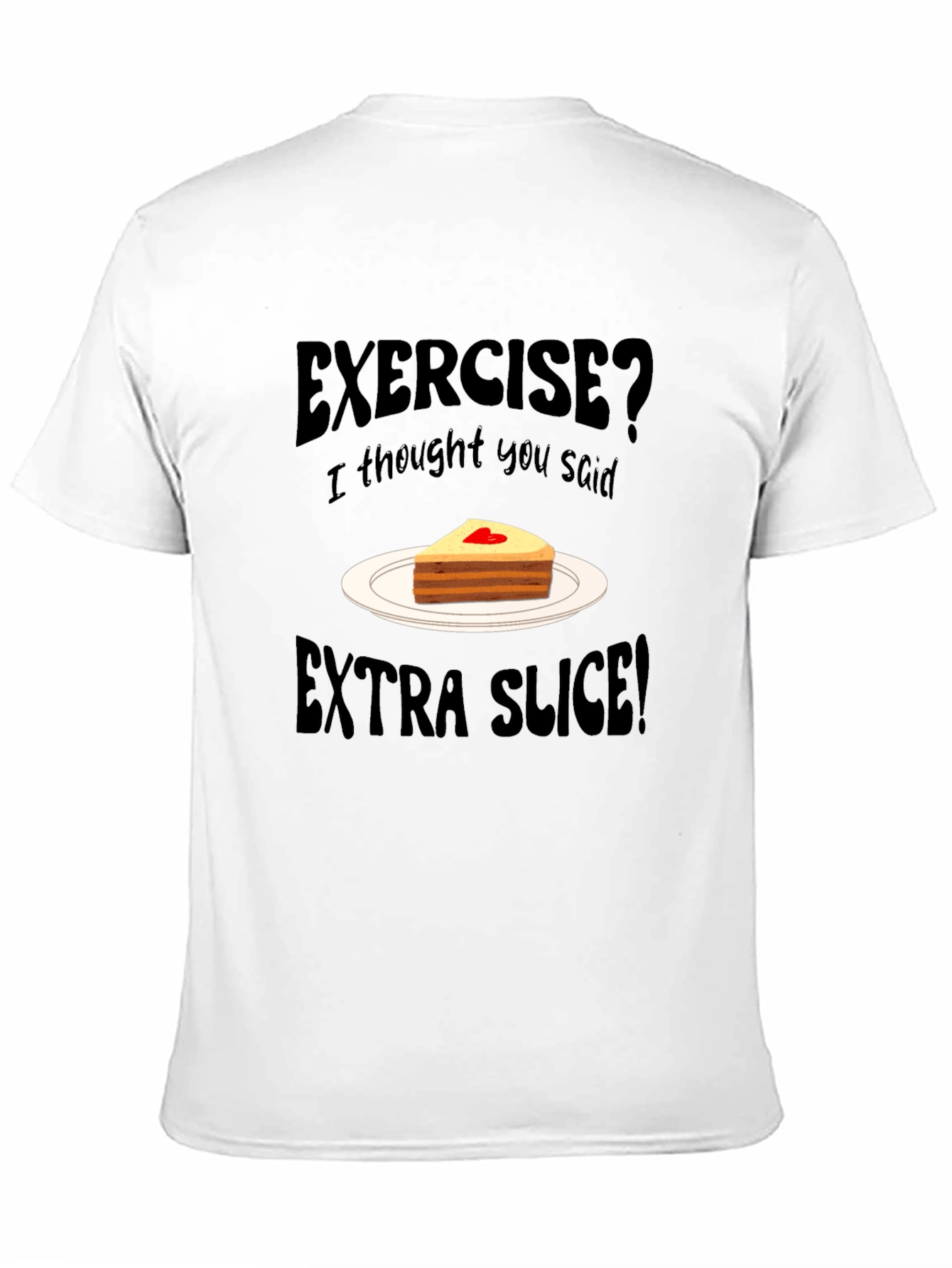 Exercise? Extra Slice! Black Novelty T-Shirt