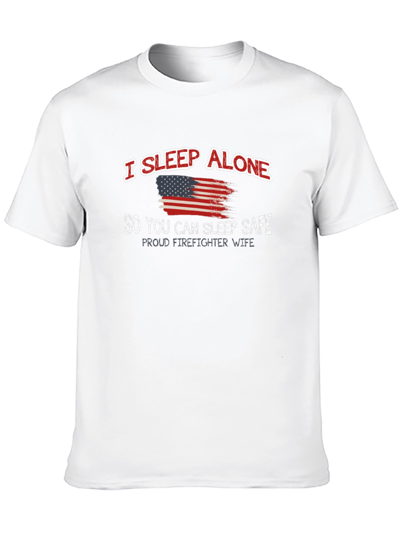 I Sleep Alone Firefighter Wife T-Shirt