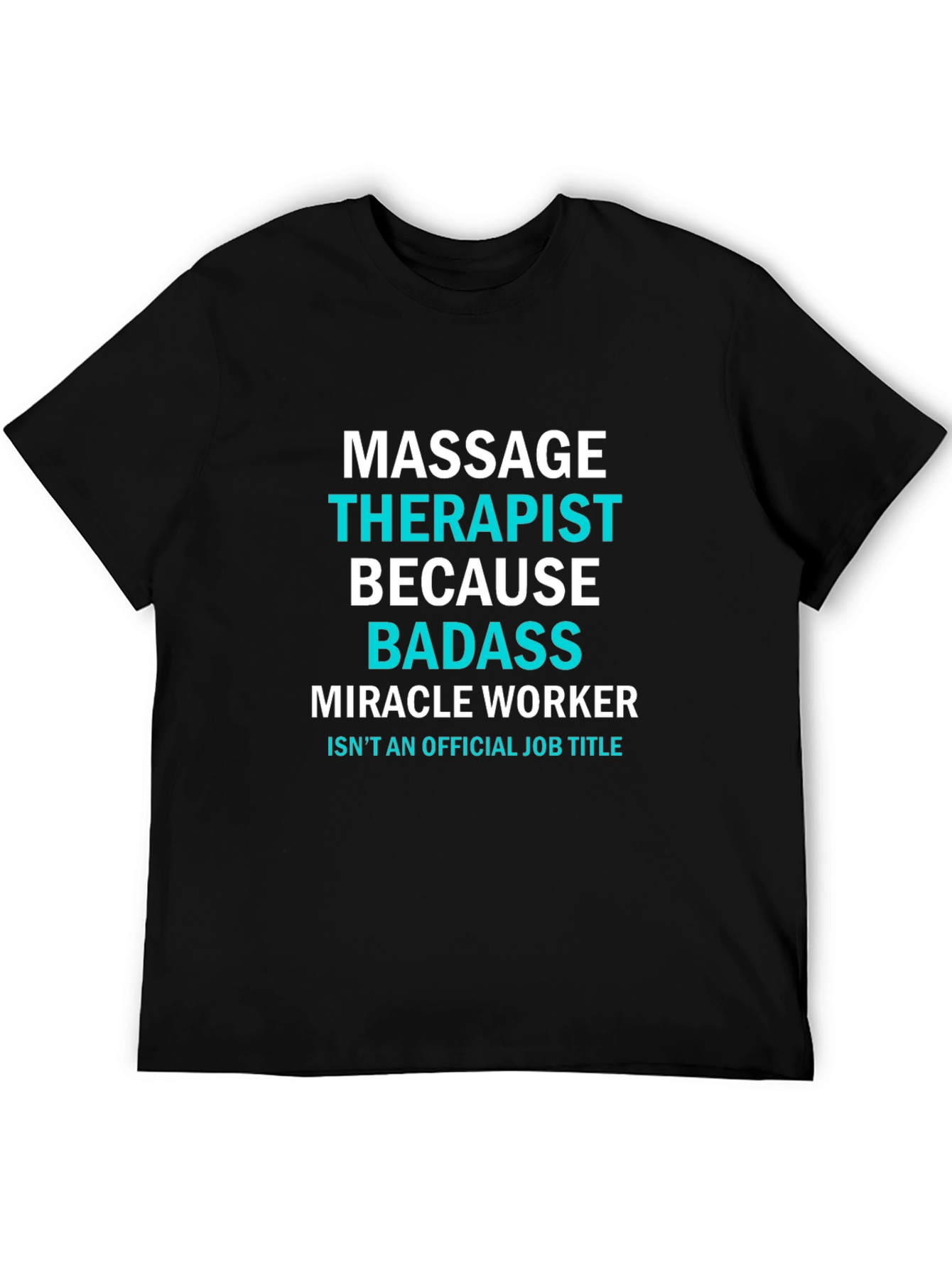Massage Therapist Badass Funny T-Shirt