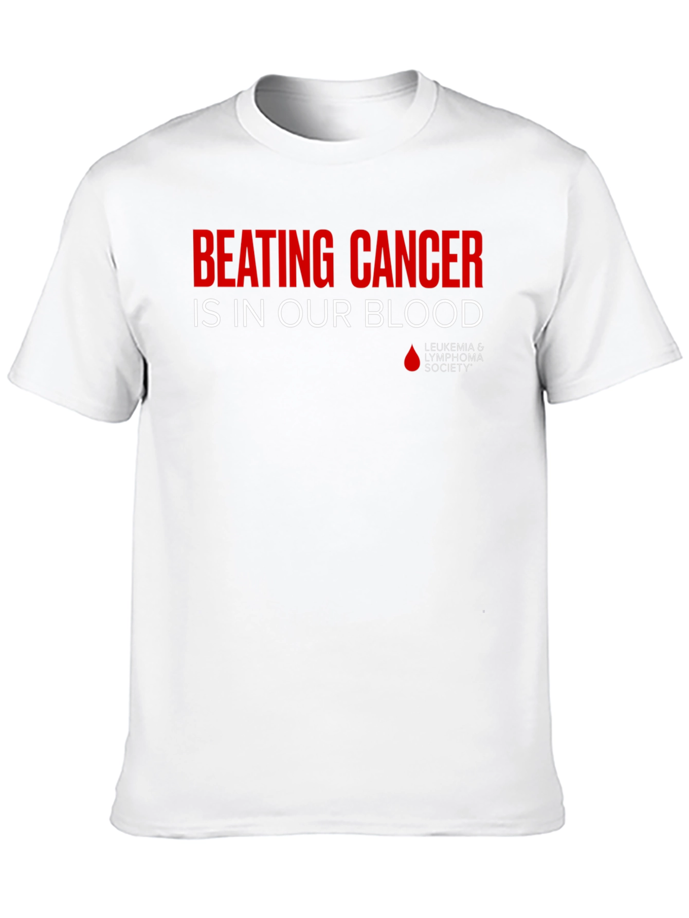 Beating Cancer T-Shirt - Leukemia & Lymphoma Society