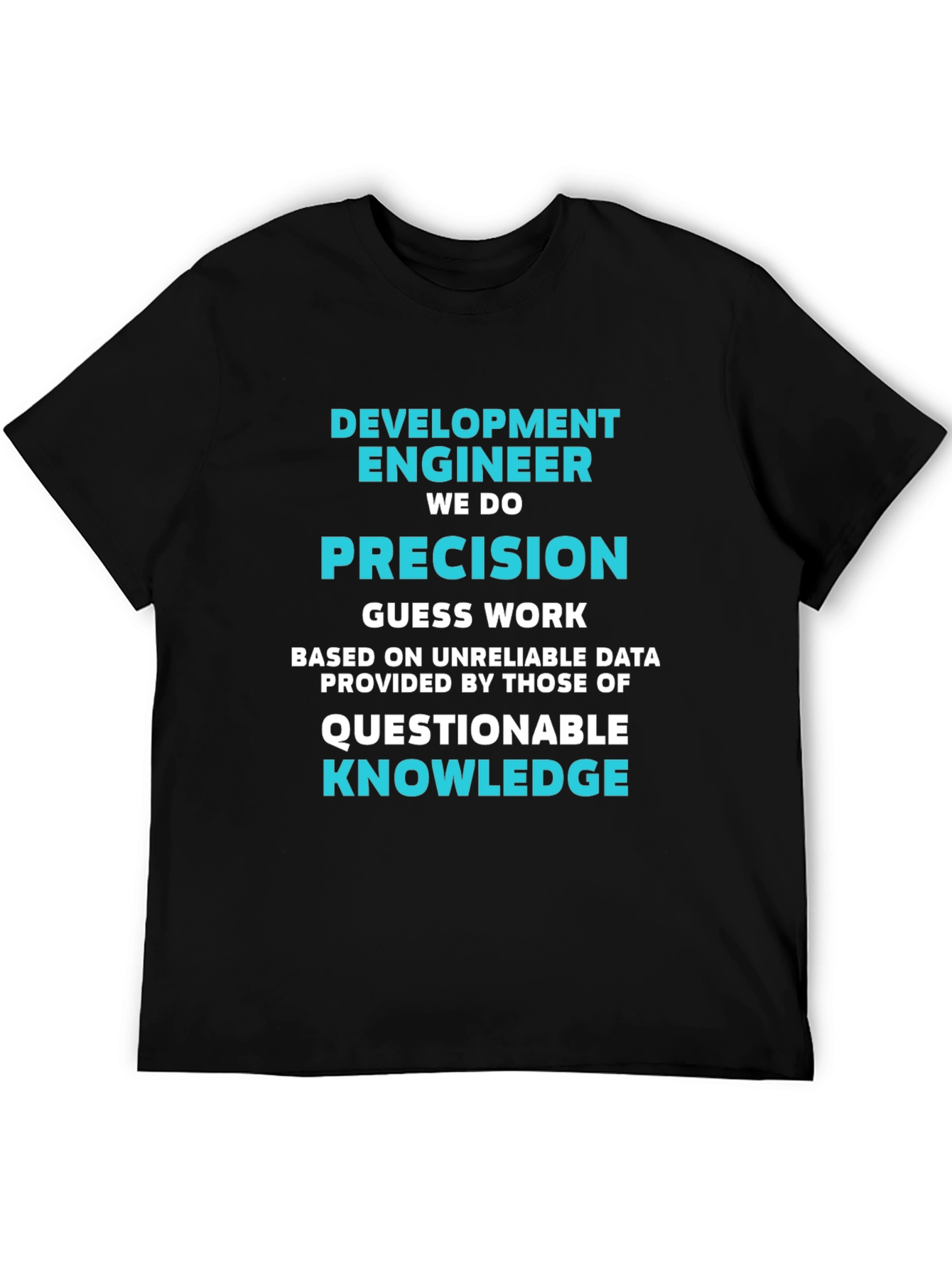 Development Engineer Precision Tee