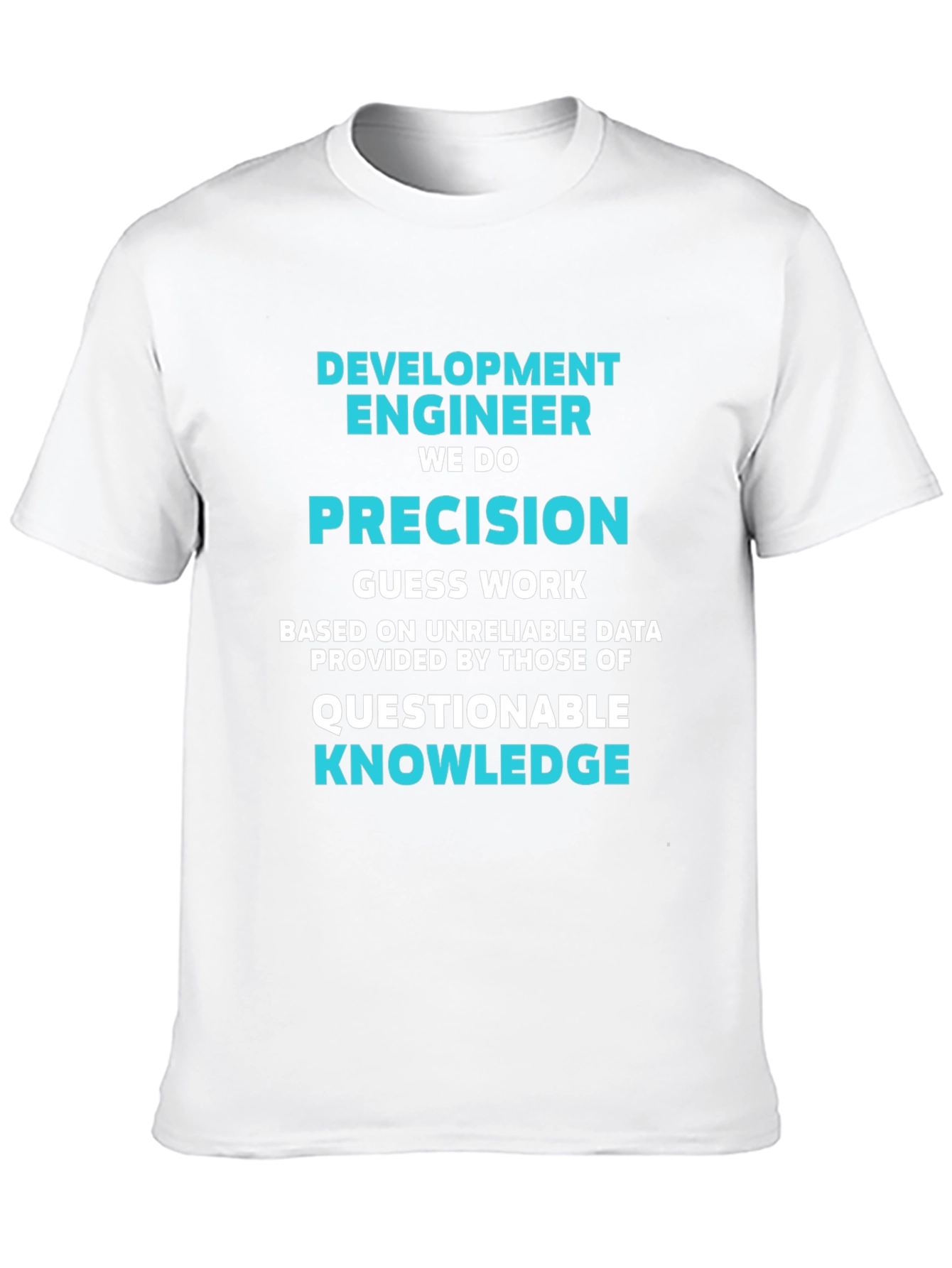Development Engineer Precision Tee