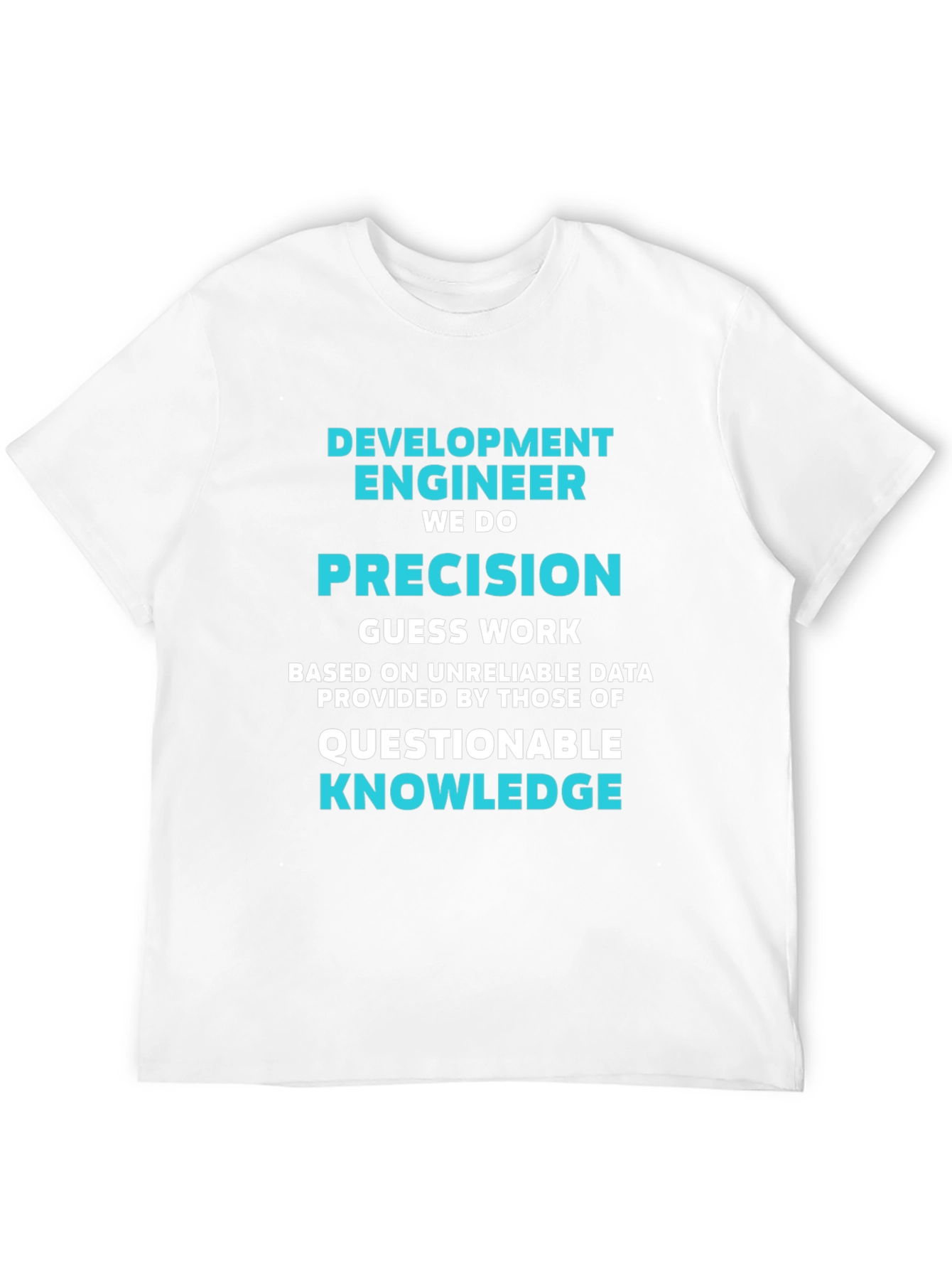 Development Engineer Precision Tee