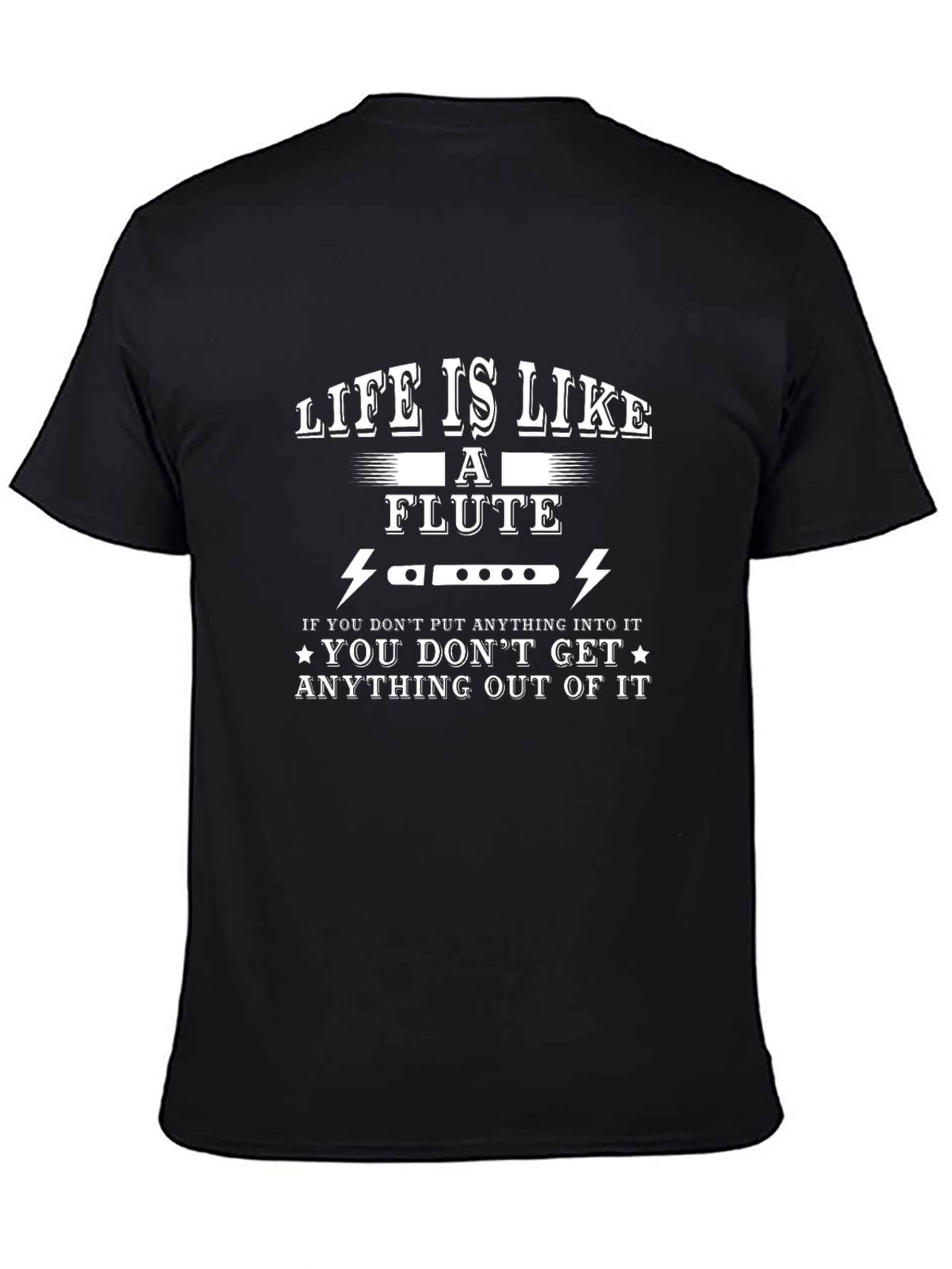 Life is Like a Flute Funny T-Shirt