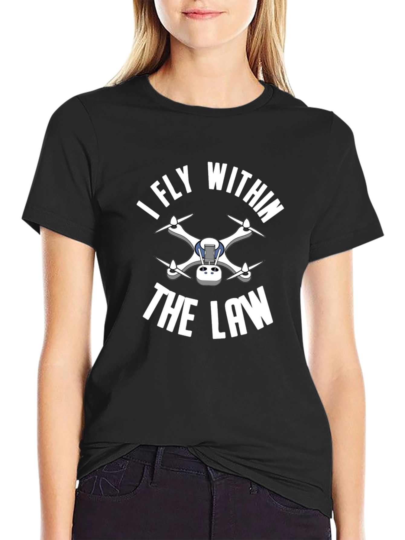 I Fly Within the Law Drone T-Shirt