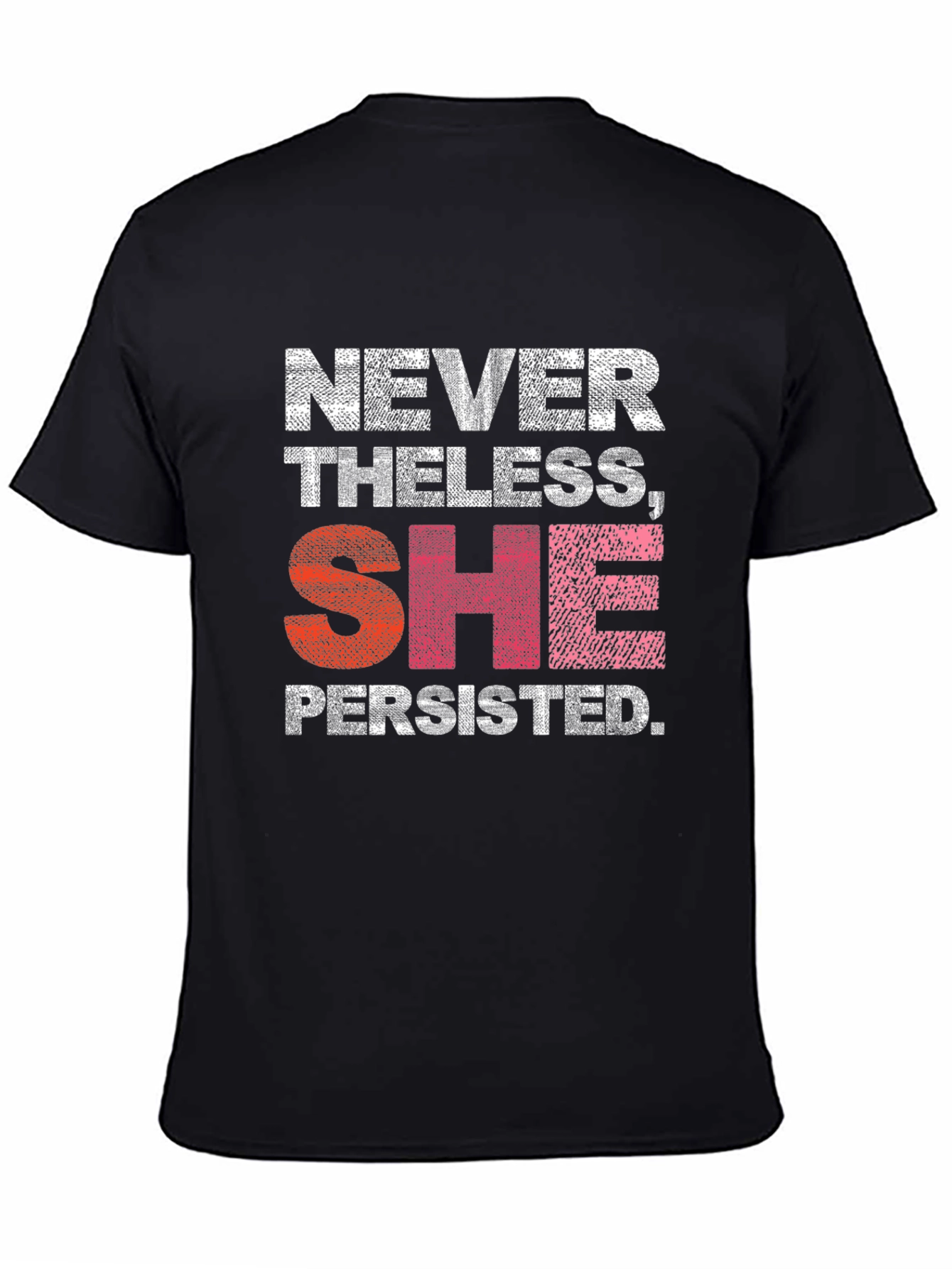 Nevertheless She Persisted T-Shirt