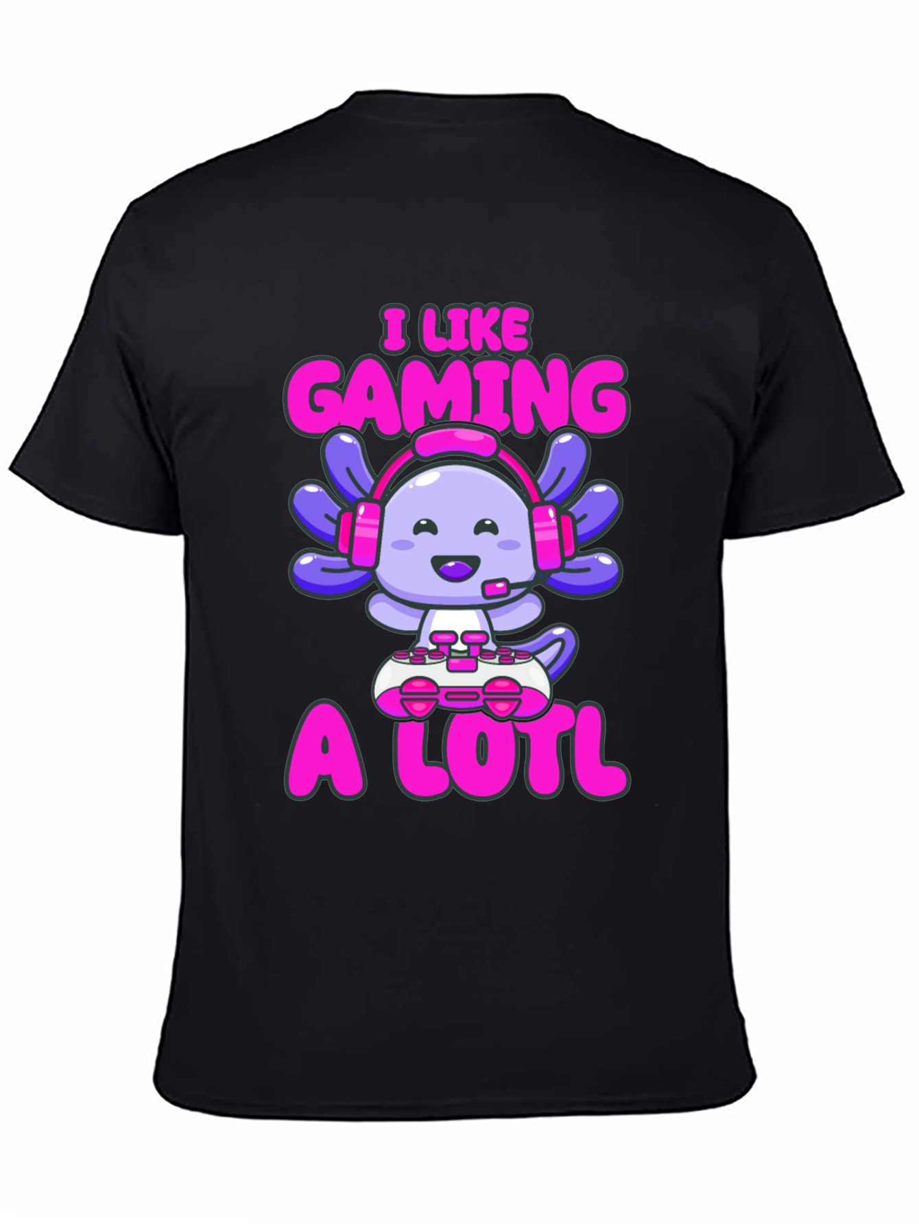 Gamer Axolotl T-Shirt - I Like Gaming A Lotl