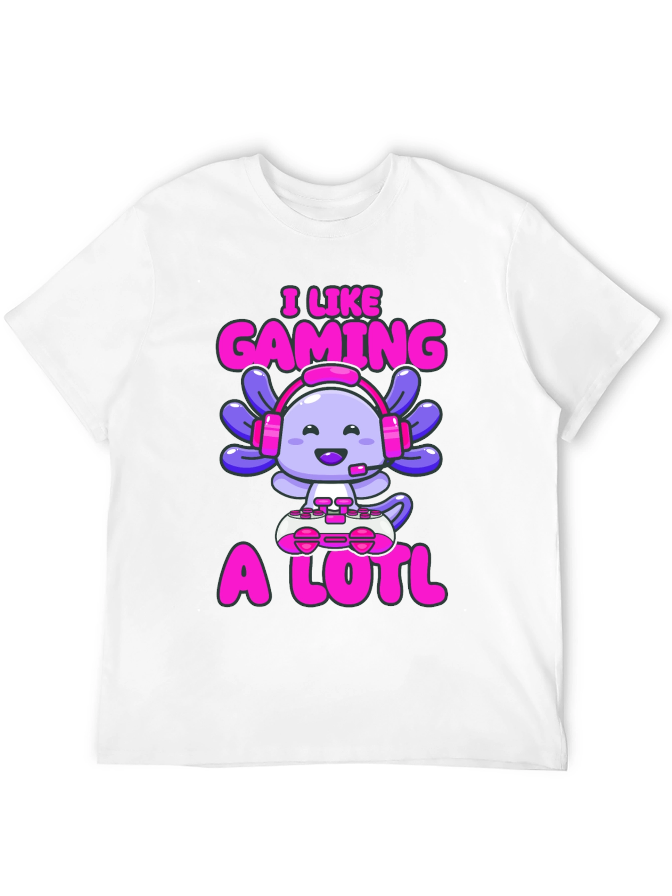 Gamer Axolotl T-Shirt - I Like Gaming A Lotl