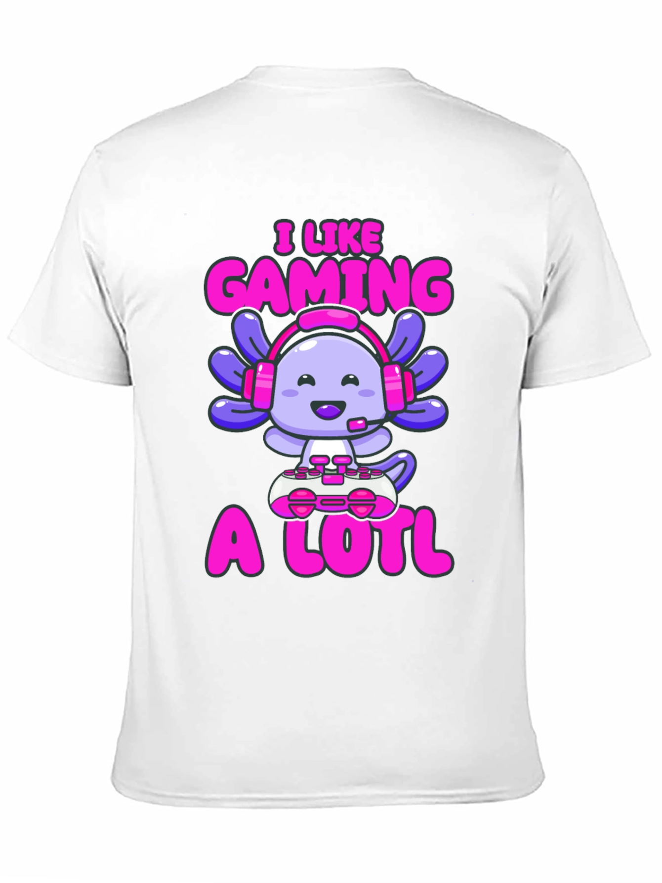 Gamer Axolotl T-Shirt - I Like Gaming A Lotl