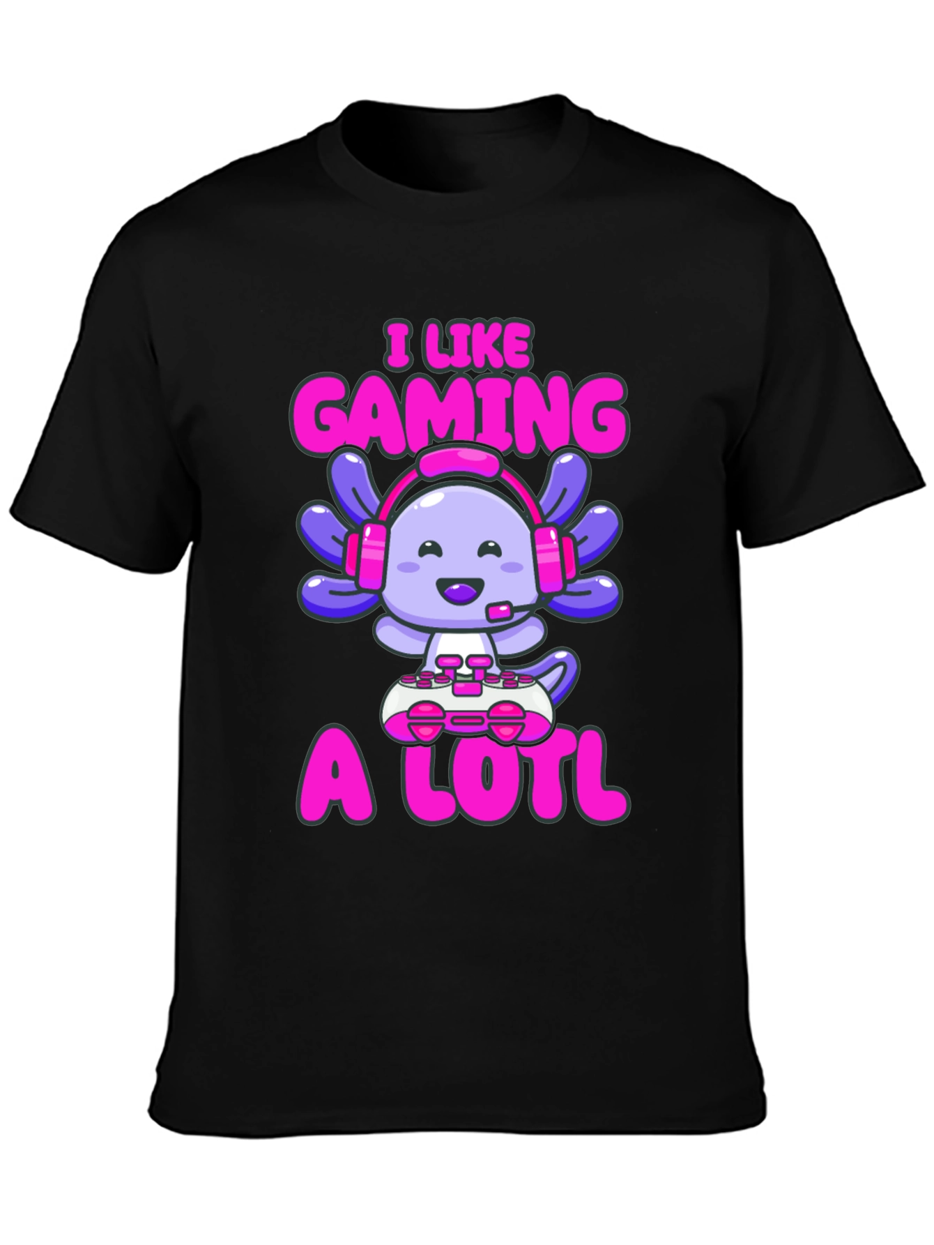 Gamer Axolotl T-Shirt - I Like Gaming A Lotl