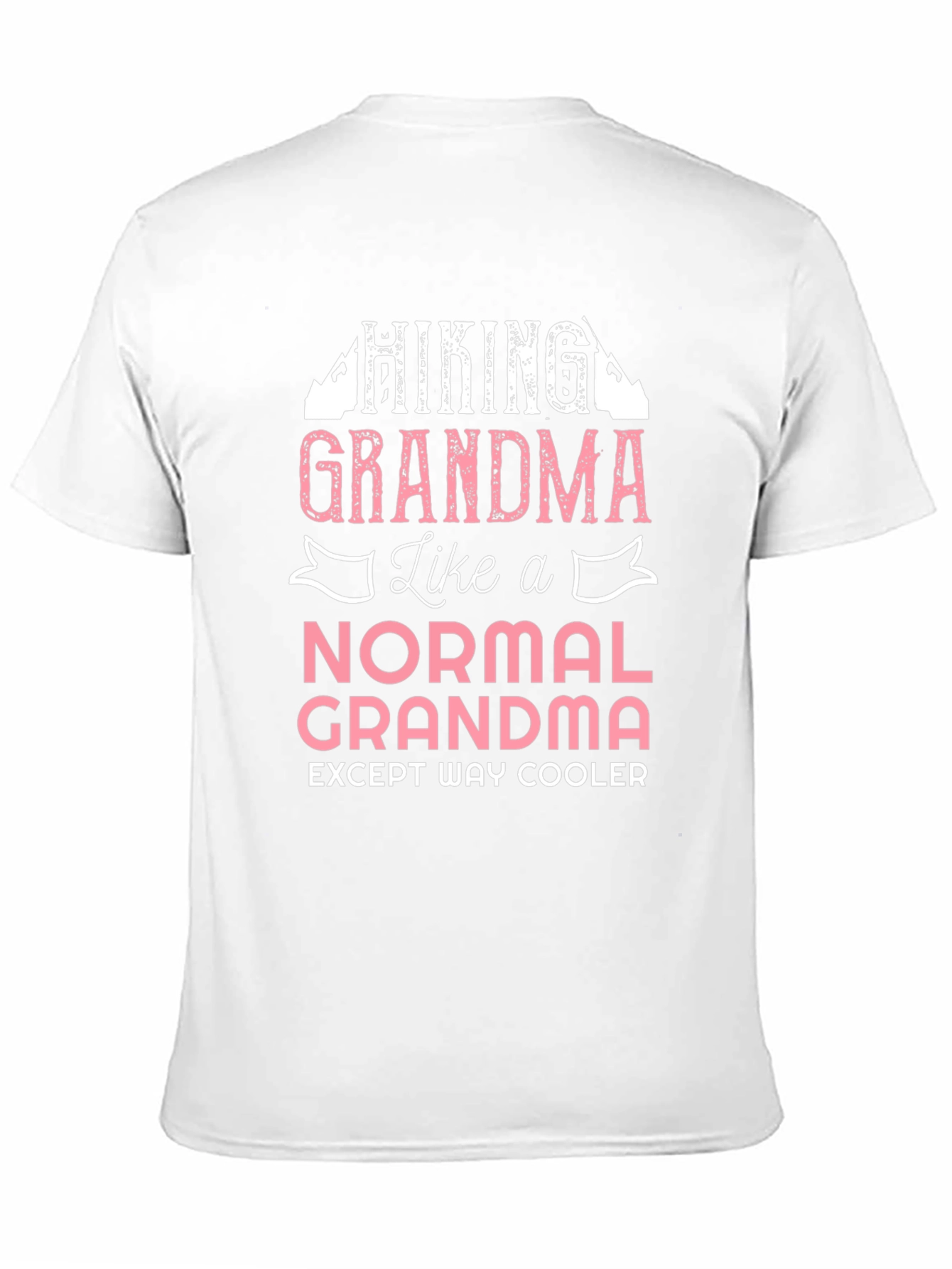 Hiking Grandma T-Shirt - Except Way Cooler