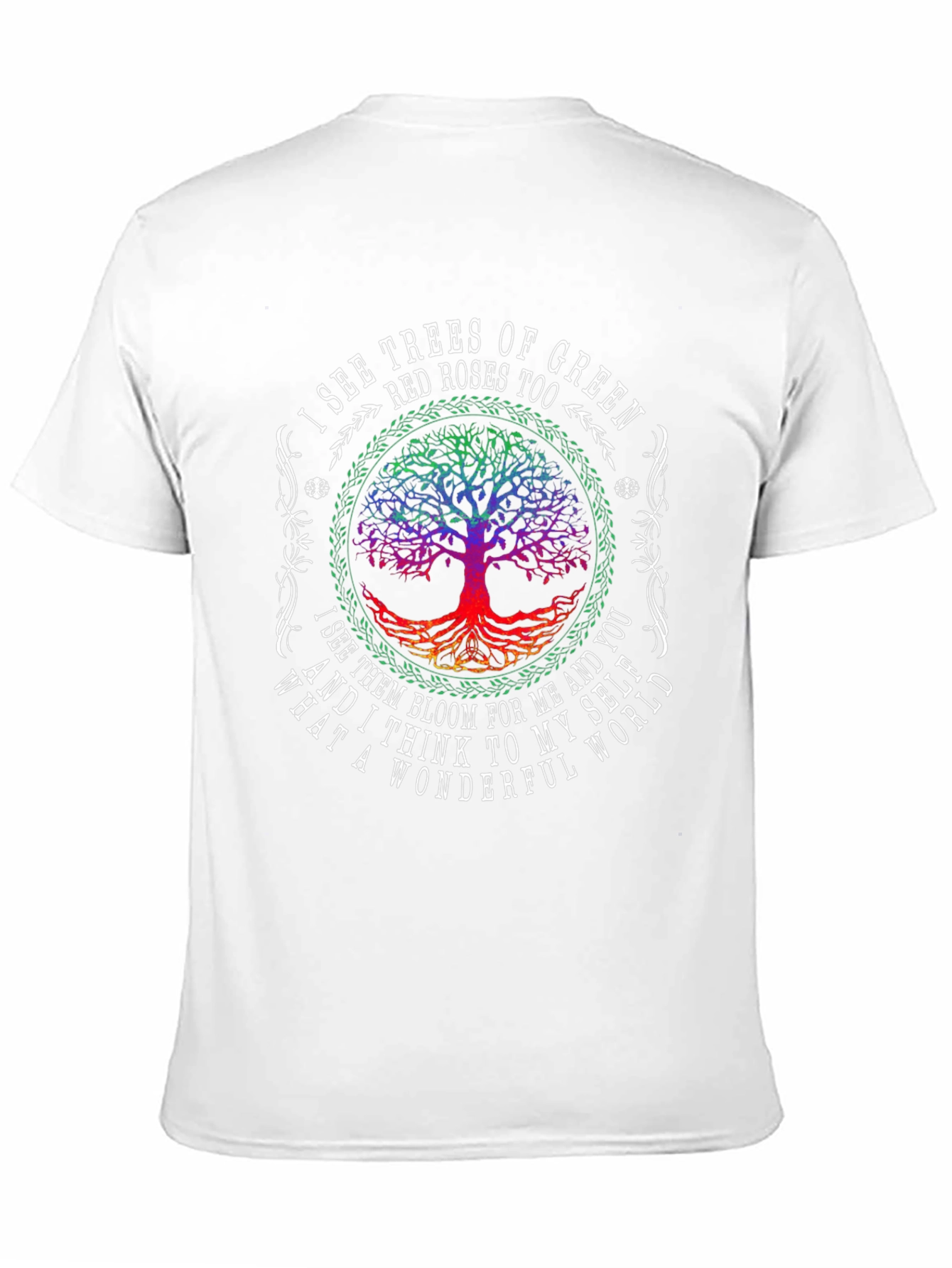 I See Trees of Green Graphic T-Shirt