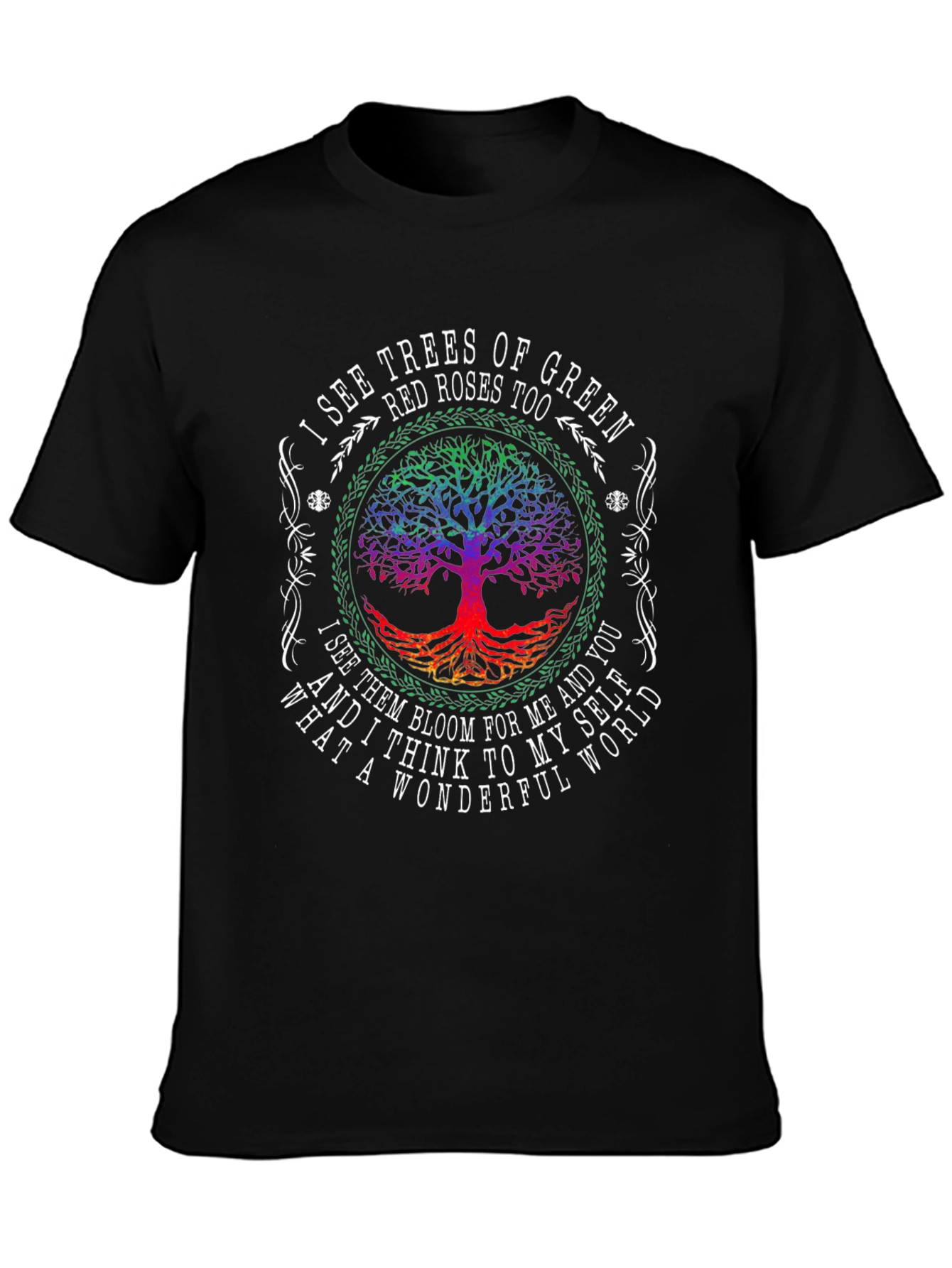 I See Trees of Green Graphic T-Shirt