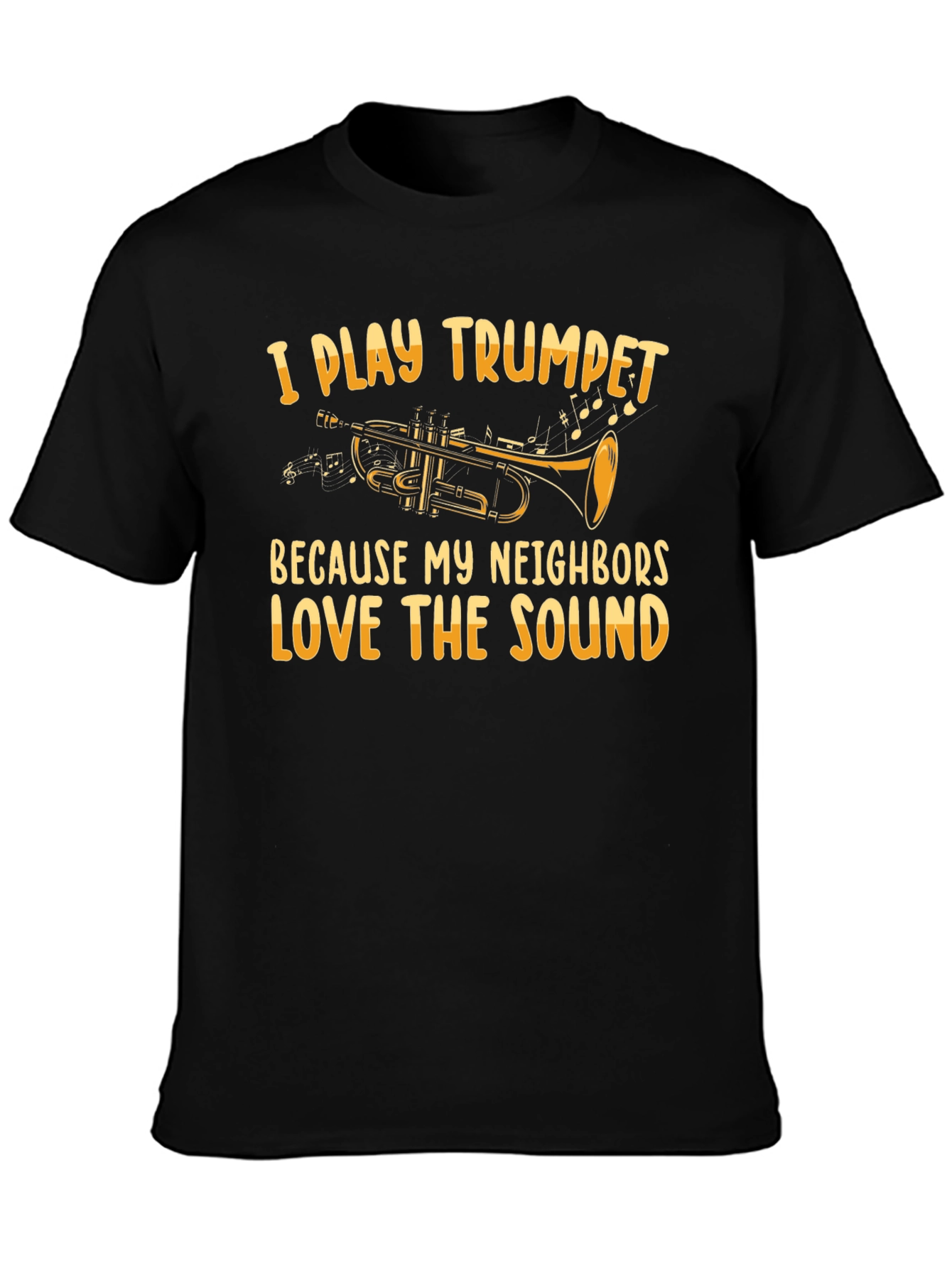 I Play Trumpet T-Shirt - Funny Musician Tee