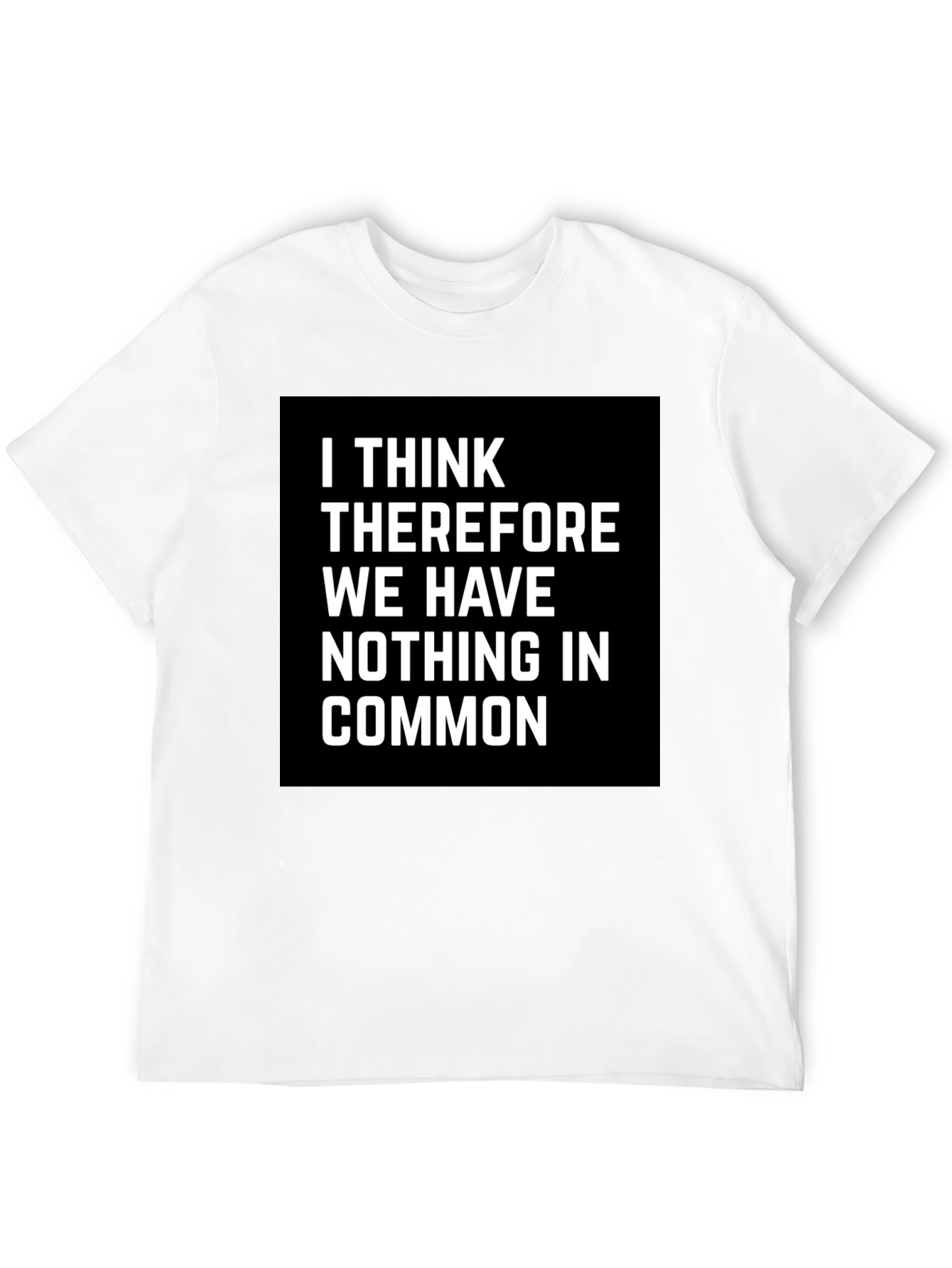 I Think Therefore Funny T-Shirt