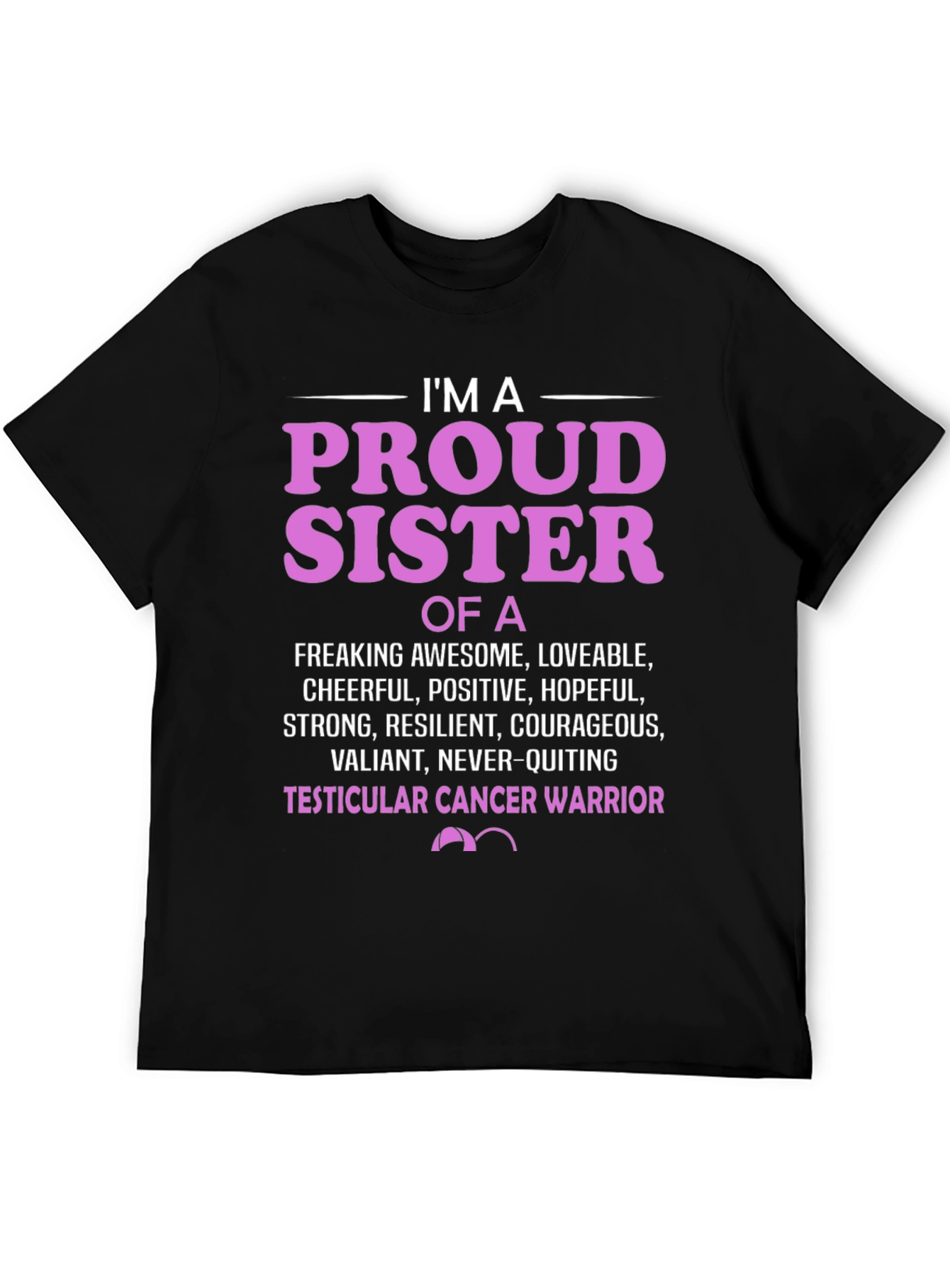 Proud Sister Cancer Warrior T-Shirt
