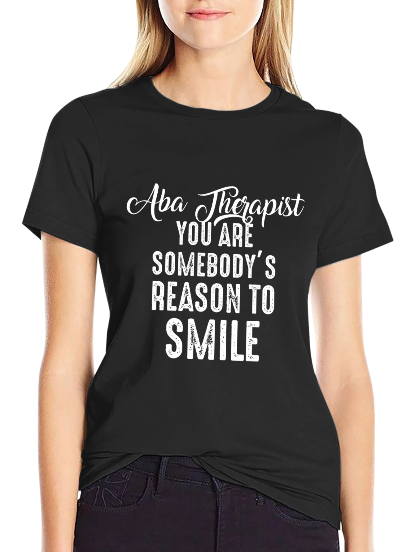 Aba Therapist Reason to Smile T-Shirt