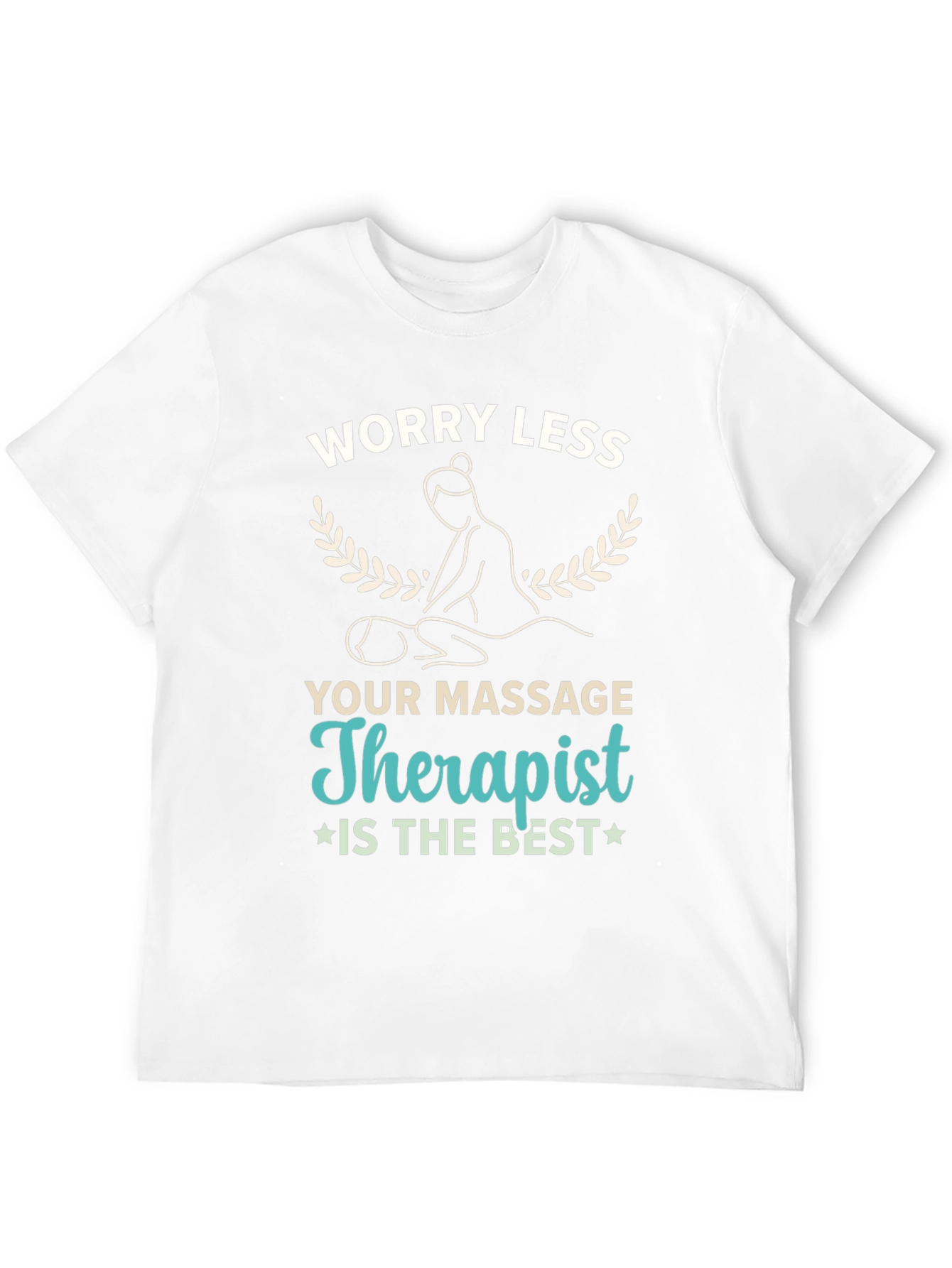 Worry Less Massage Therapist T-Shirt