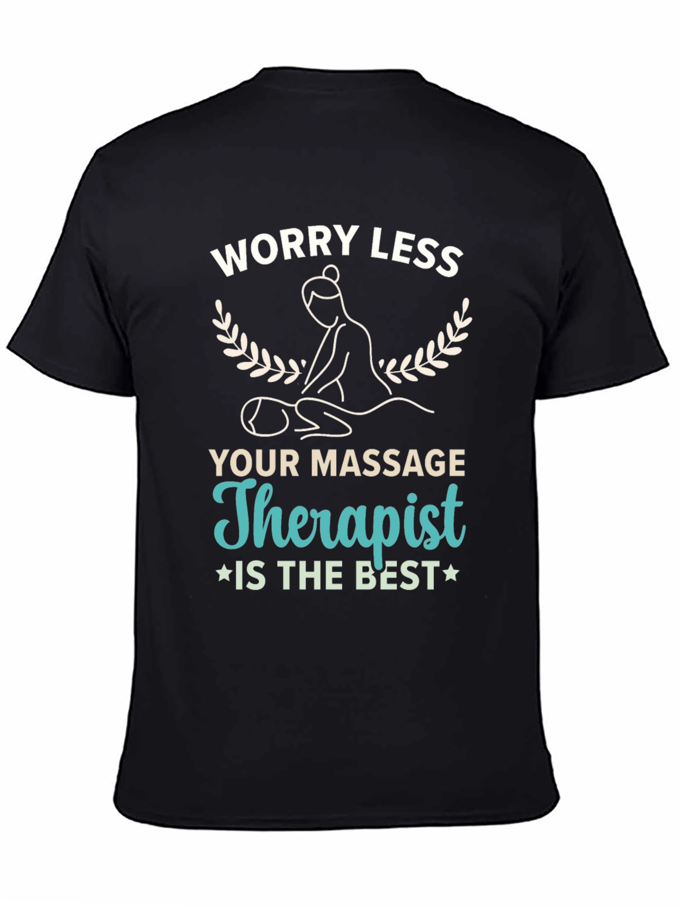 Worry Less Massage Therapist T-Shirt