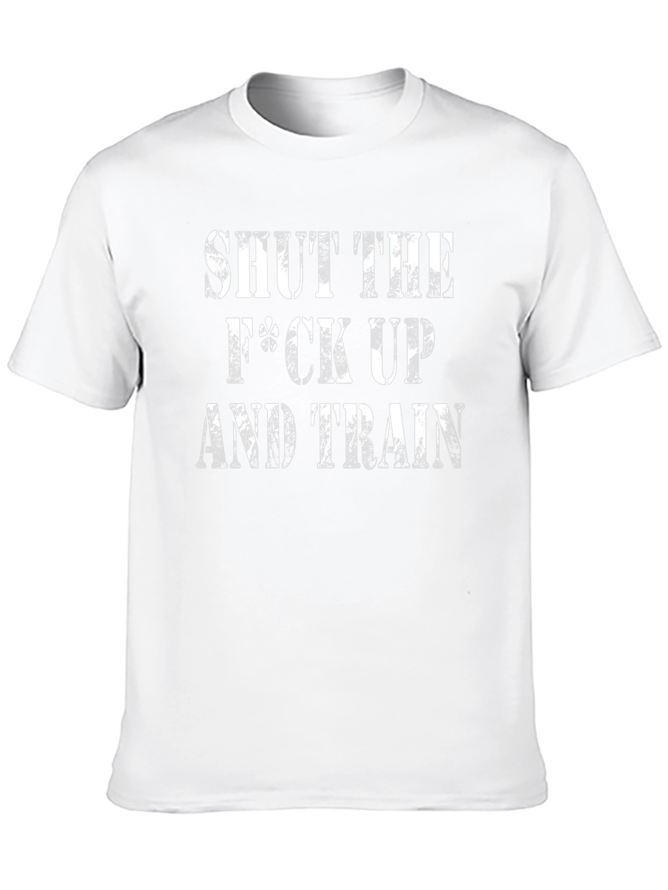 Shut The F*ck Up And Train T-Shirt