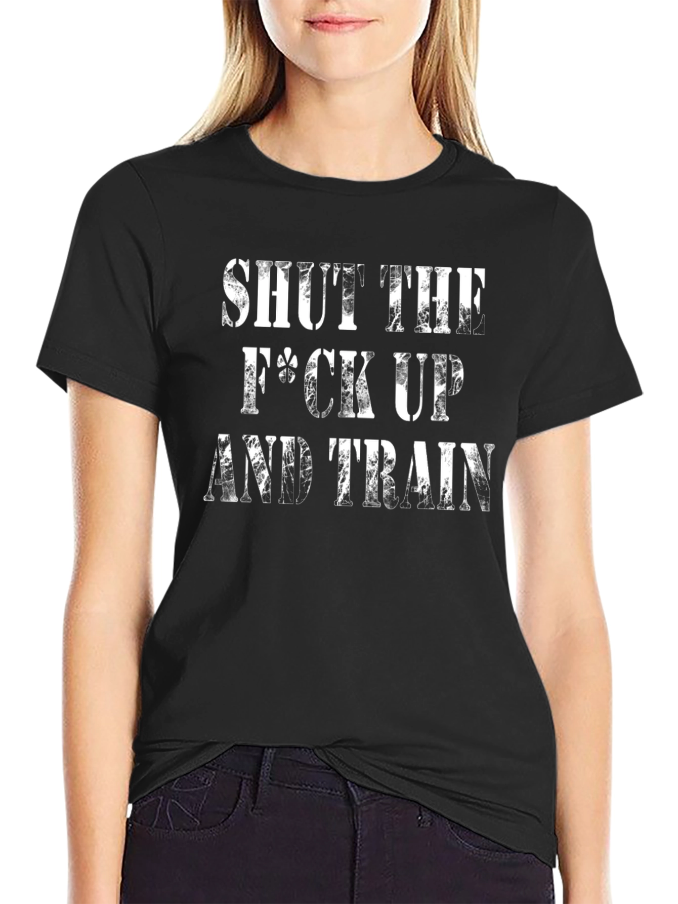 Shut The F*ck Up And Train T-Shirt