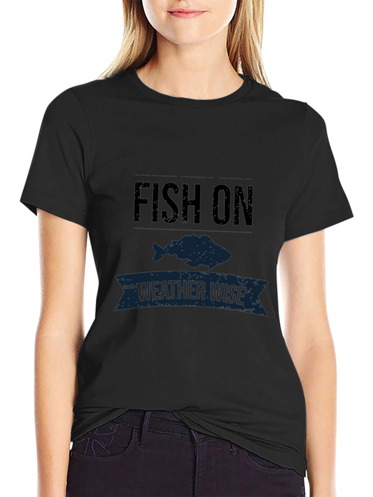 Fish On Weather Wise Graphic Tee
