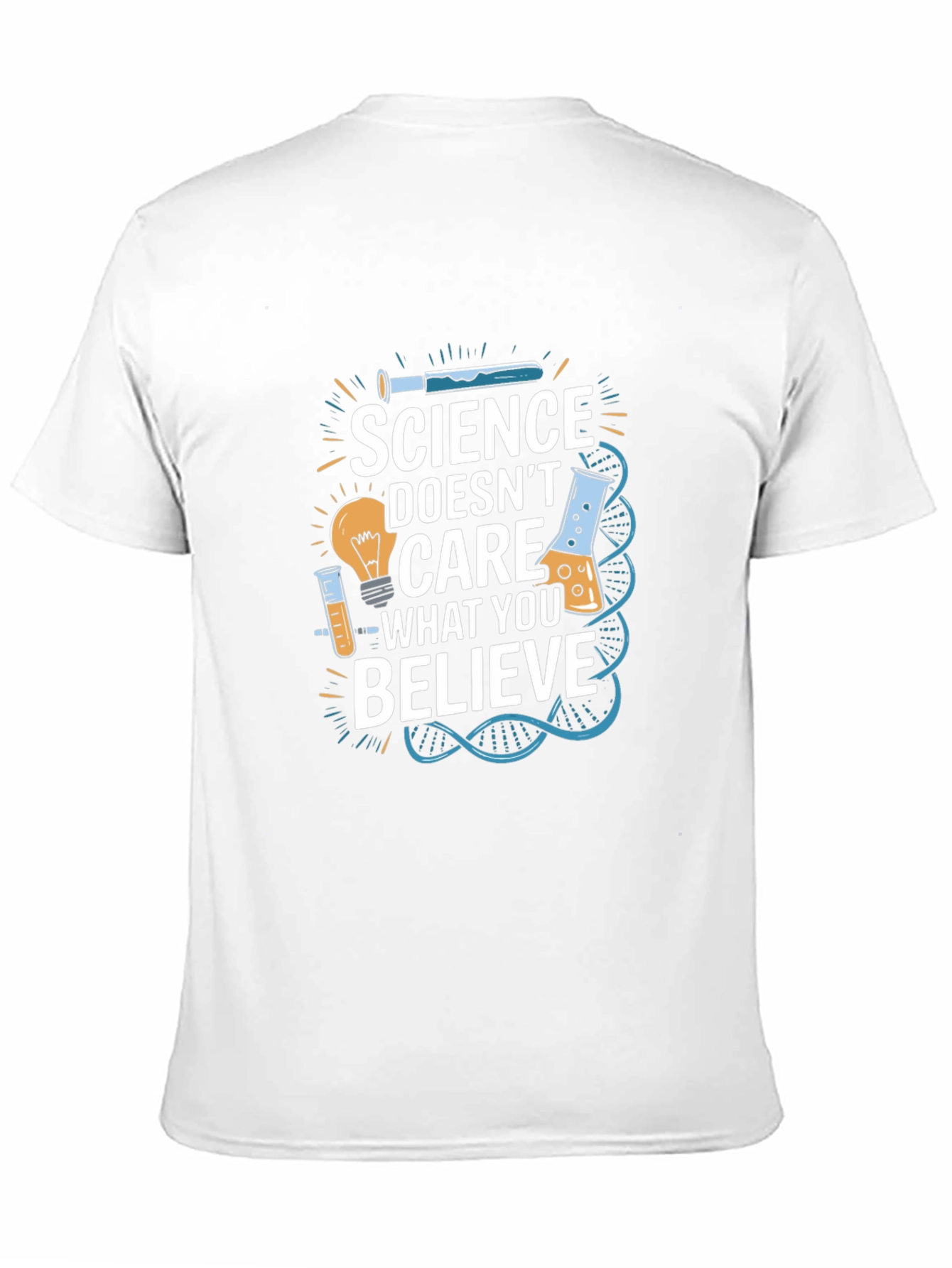 Science Doesnt Care What You Believe T-Shirt