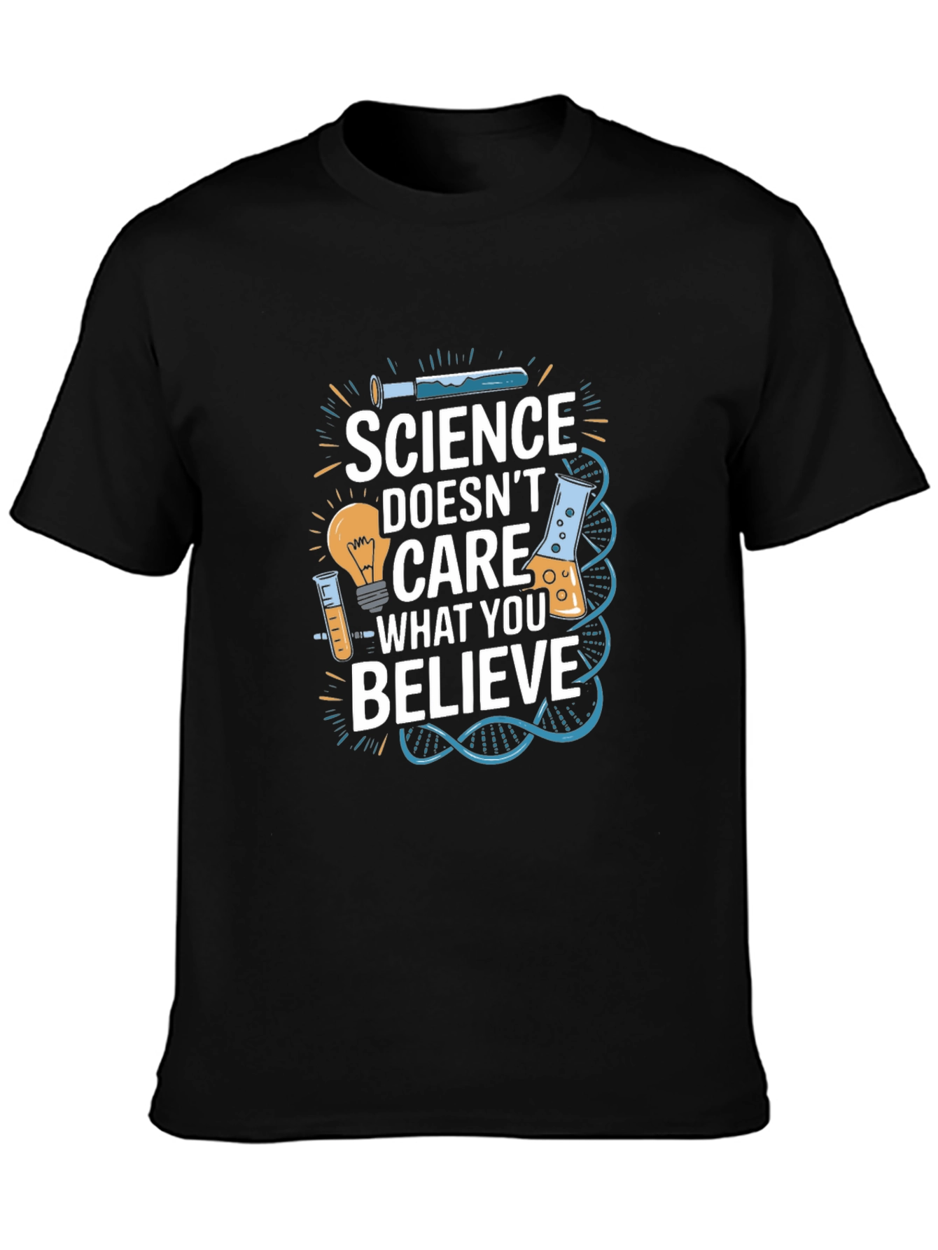 Science Doesnt Care What You Believe T-Shirt