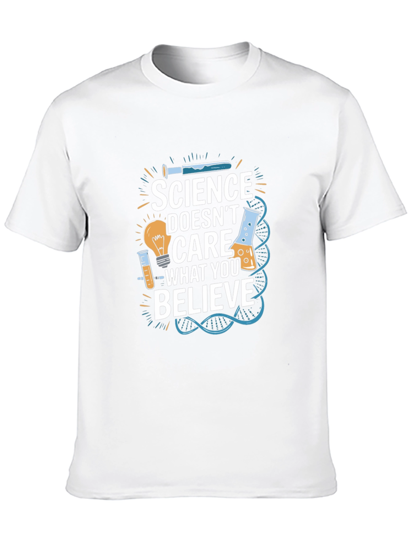 Science Doesnt Care What You Believe T-Shirt