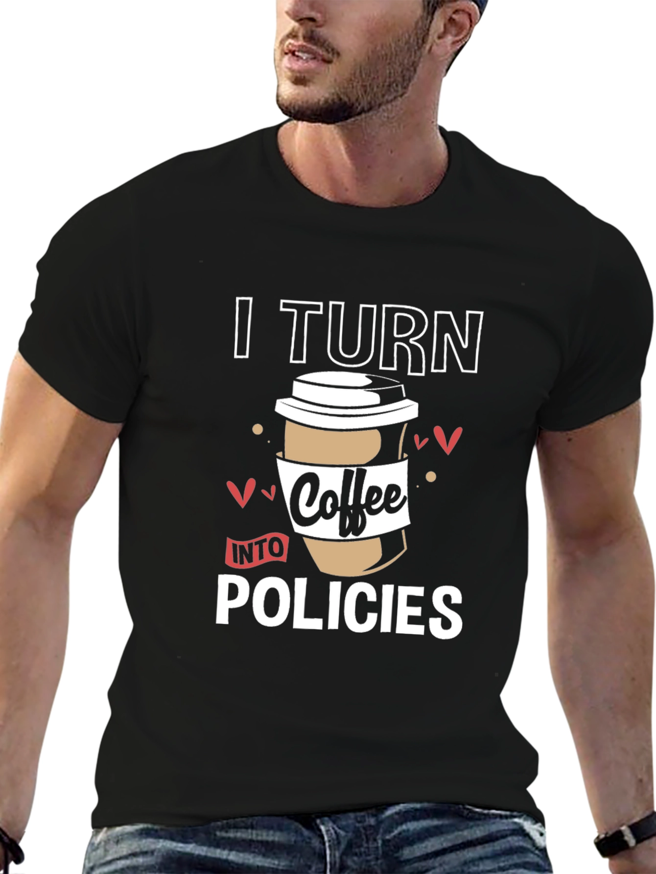 I Turn Coffee Into Policies Graphic T-Shirt