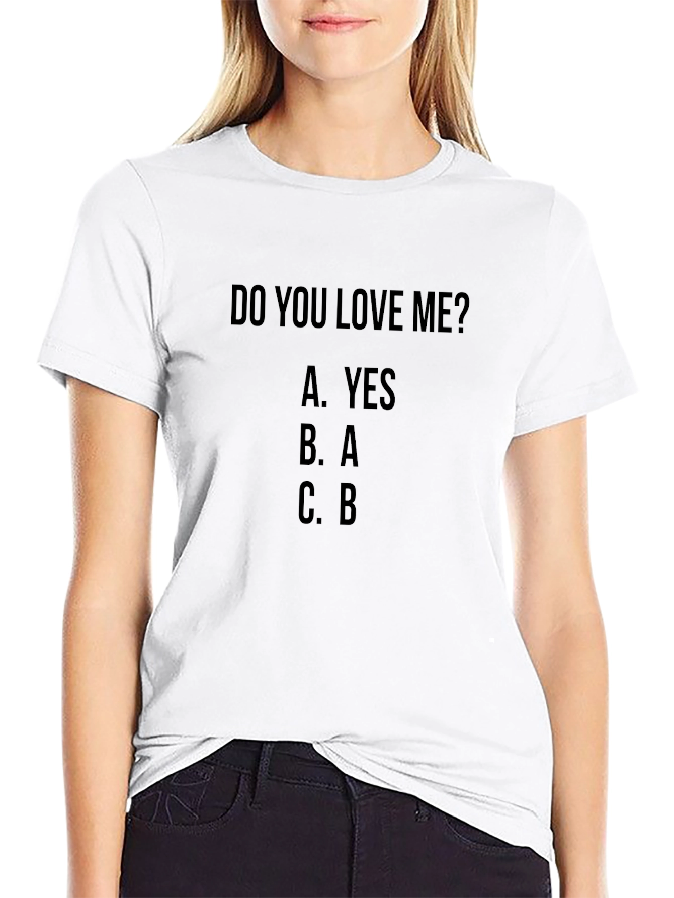 Do You Love Me? Funny Graphic T-Shirt