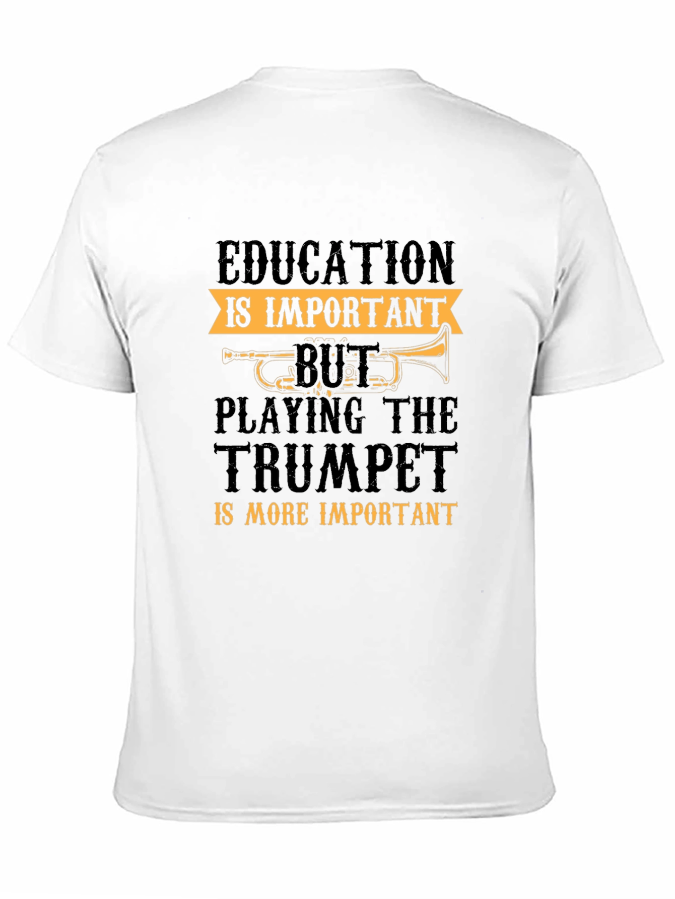 Trumpet Player Graphic Tee: Education vs. Music