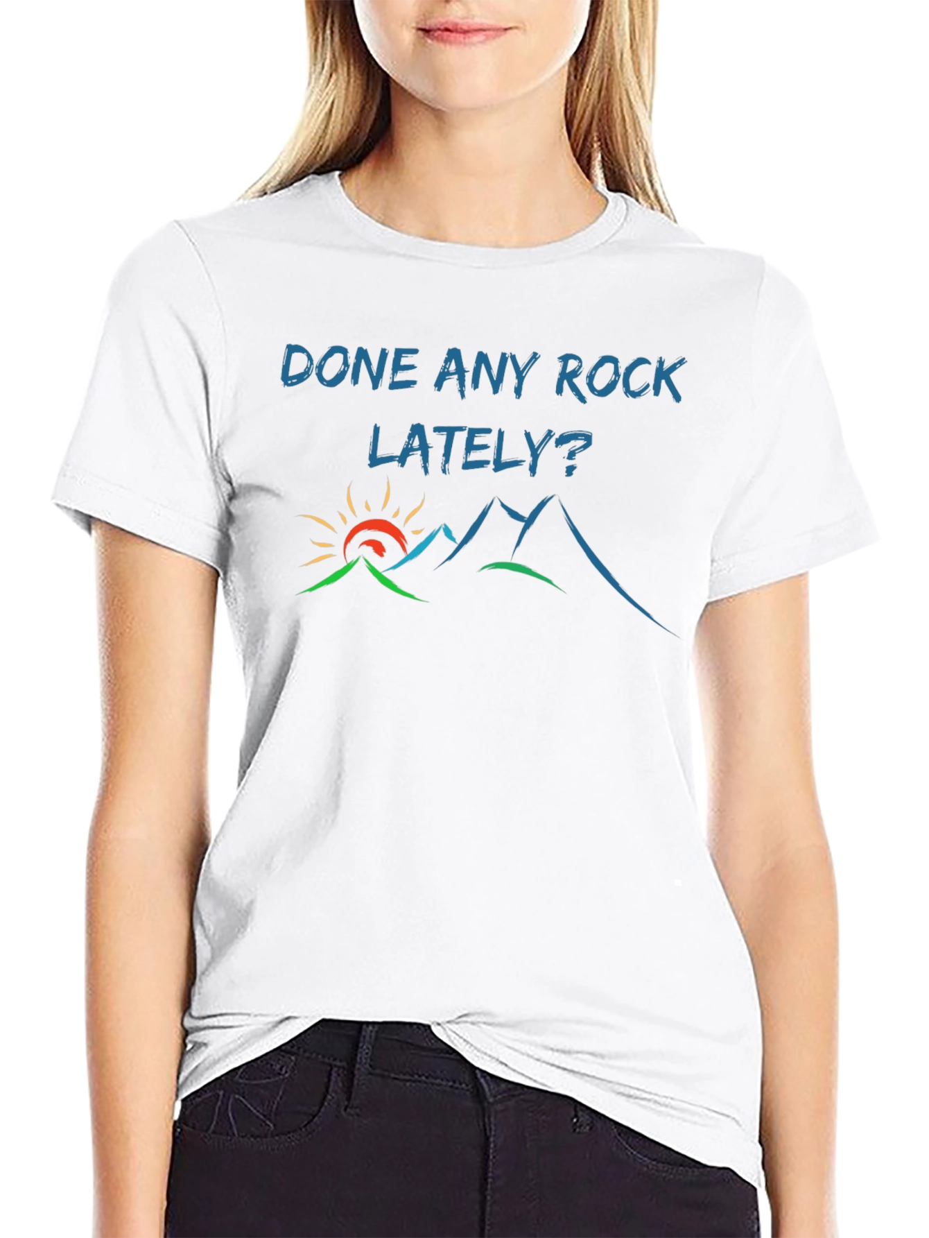 Done Any Rock Lately? T-Shirt - Nature Tee