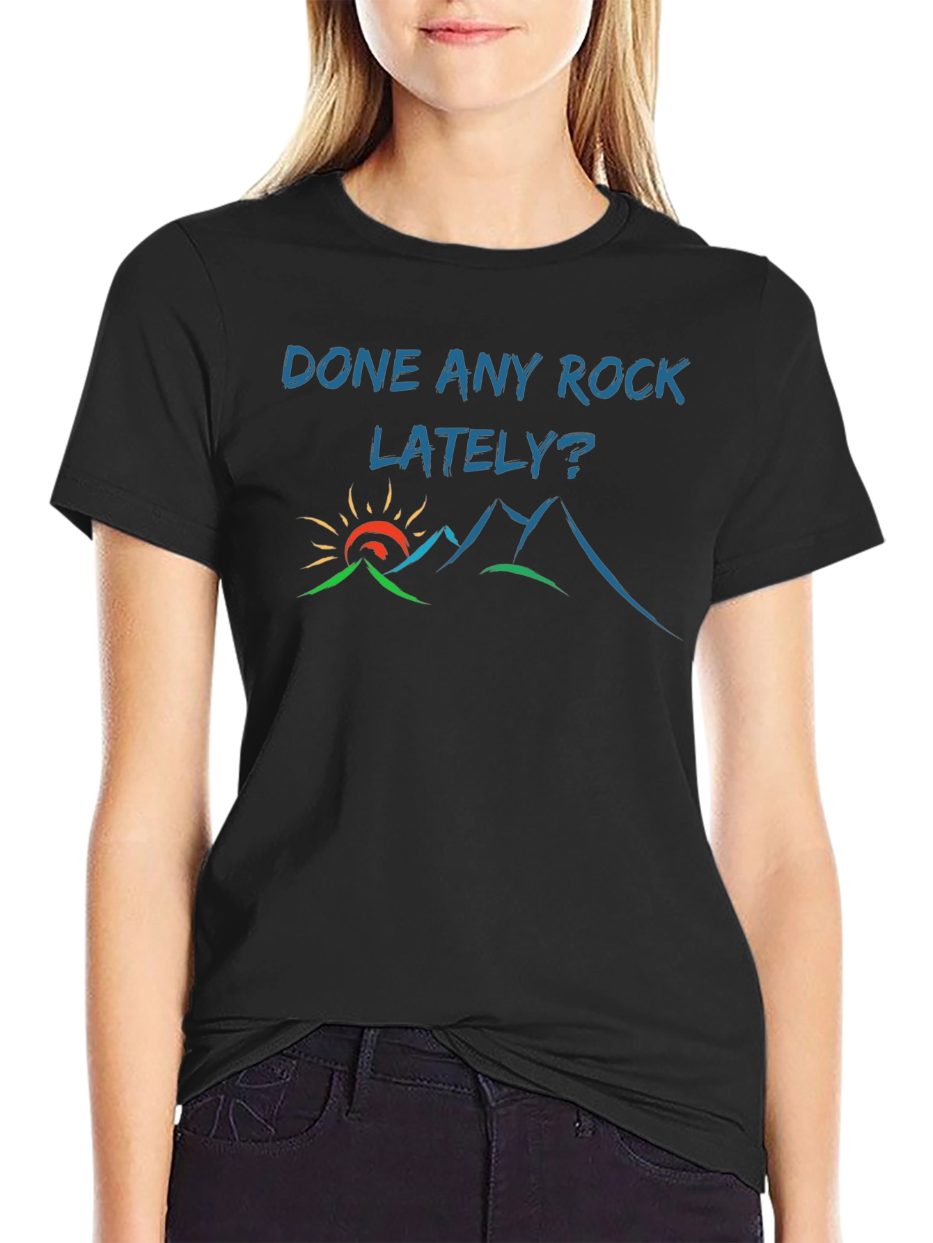 Done Any Rock Lately? T-Shirt - Nature Tee