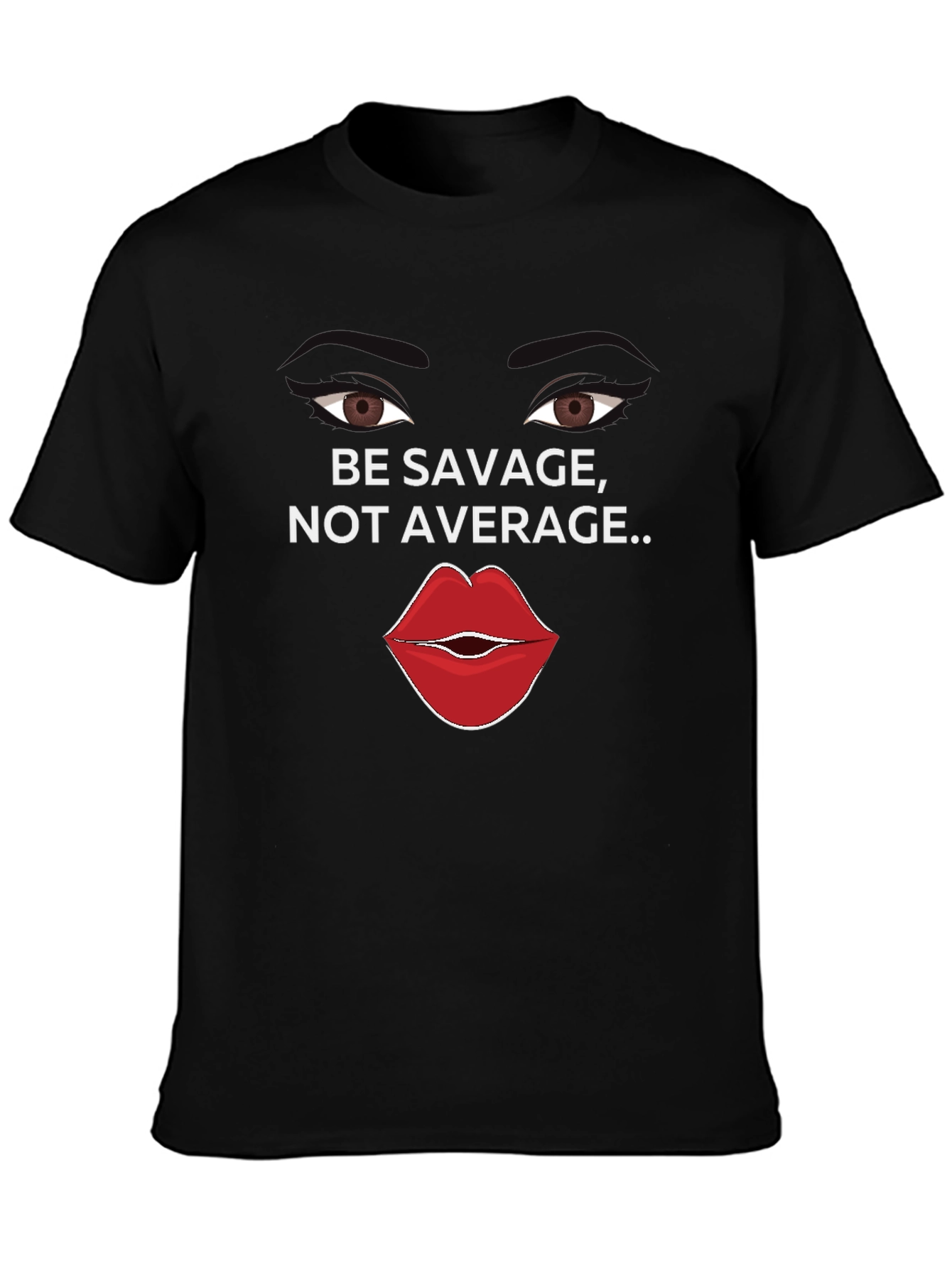 Be Savage Not Average Black Graphic Tee